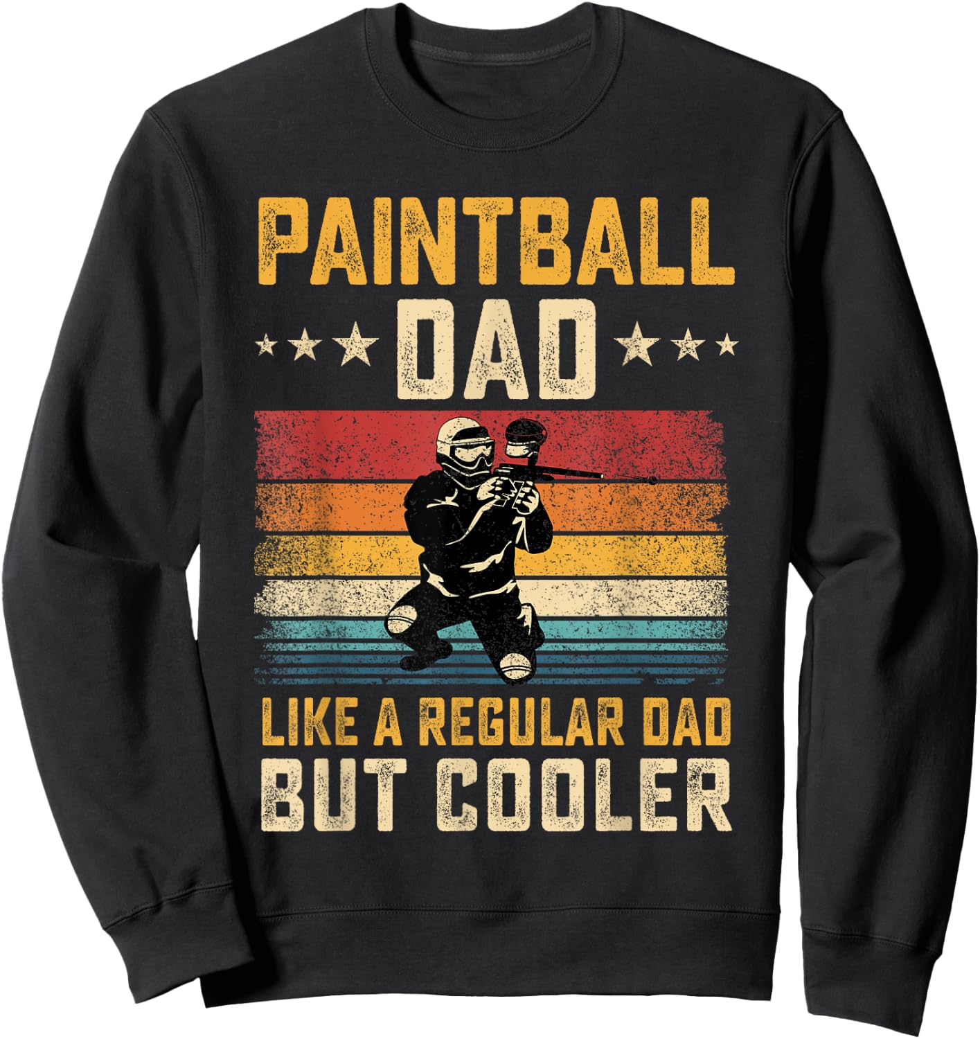 Paintball Dad Like Regular Dad But Cooler Father's Day Sweatshirt - Sweatshirt | Black