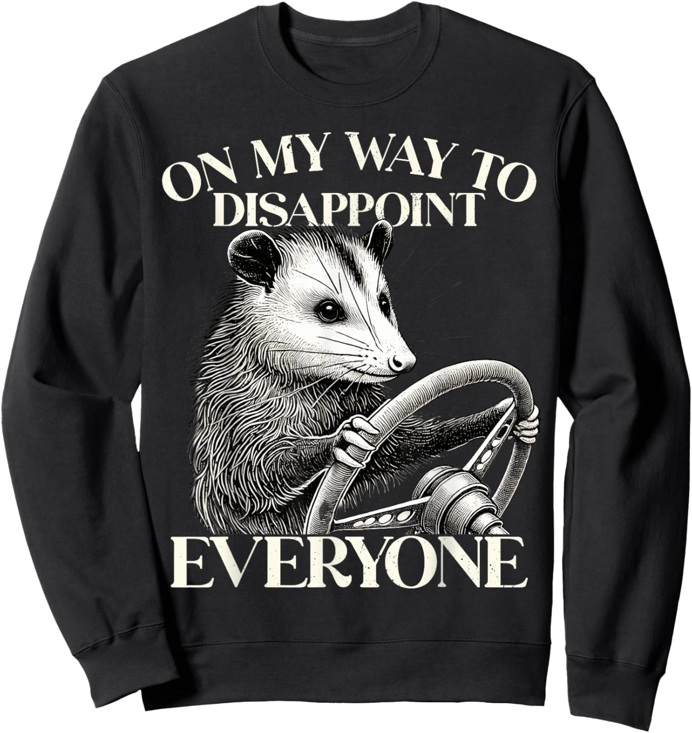 Retro On My Way To Disappoint Everyone Funny Opossum Lover Sweatshirt - Sweatshirt | Black