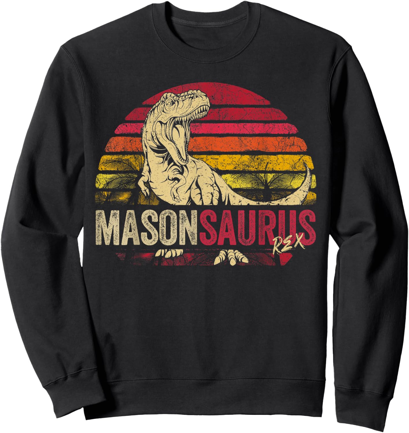 Mason Saurus Funny Personalized Dinosaur T Rex Boys Name Sweatshirt - Sweatshirt | Black
