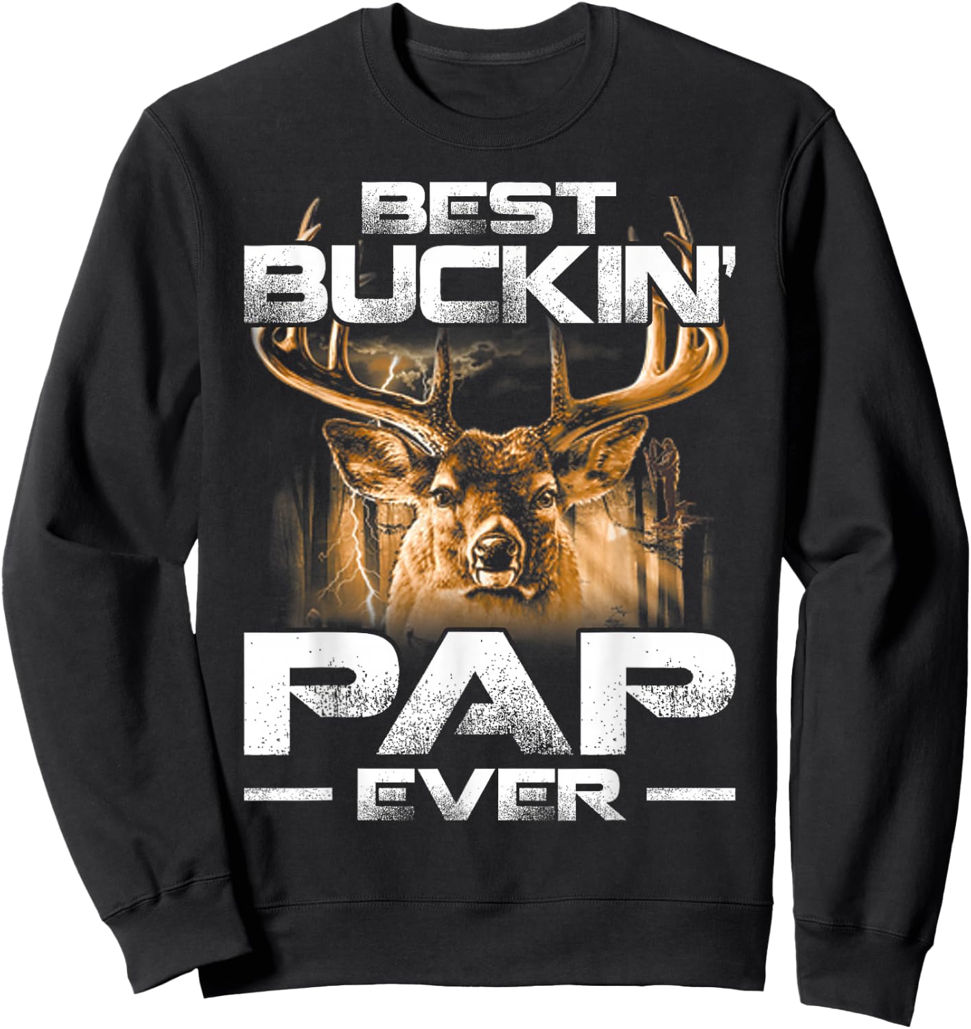 Best Buckin' Pap Ever Deer Hunting Bucking Father Sweatshirt - Sweatshirt | Black