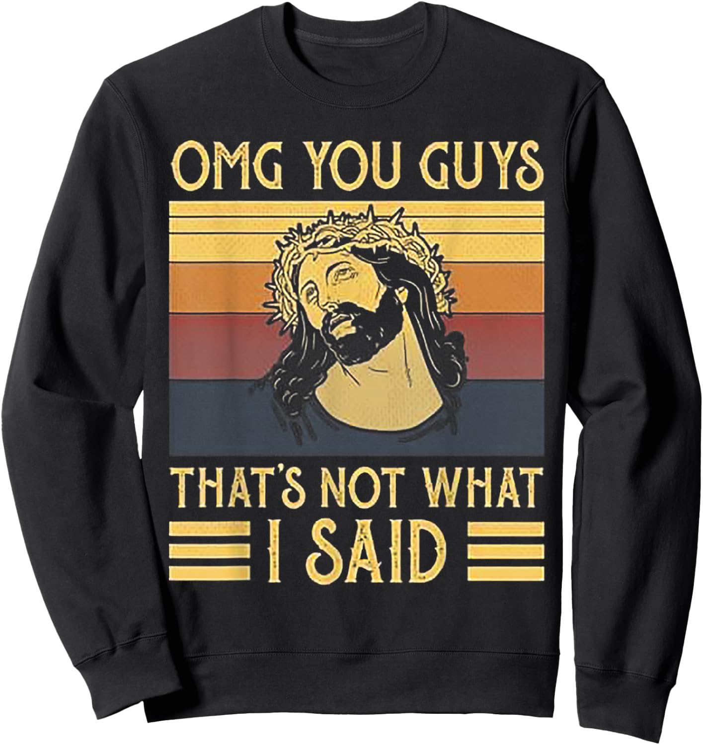 OMG You Guys That's Not What I Said Sweatshirt - Sweatshirt | Black