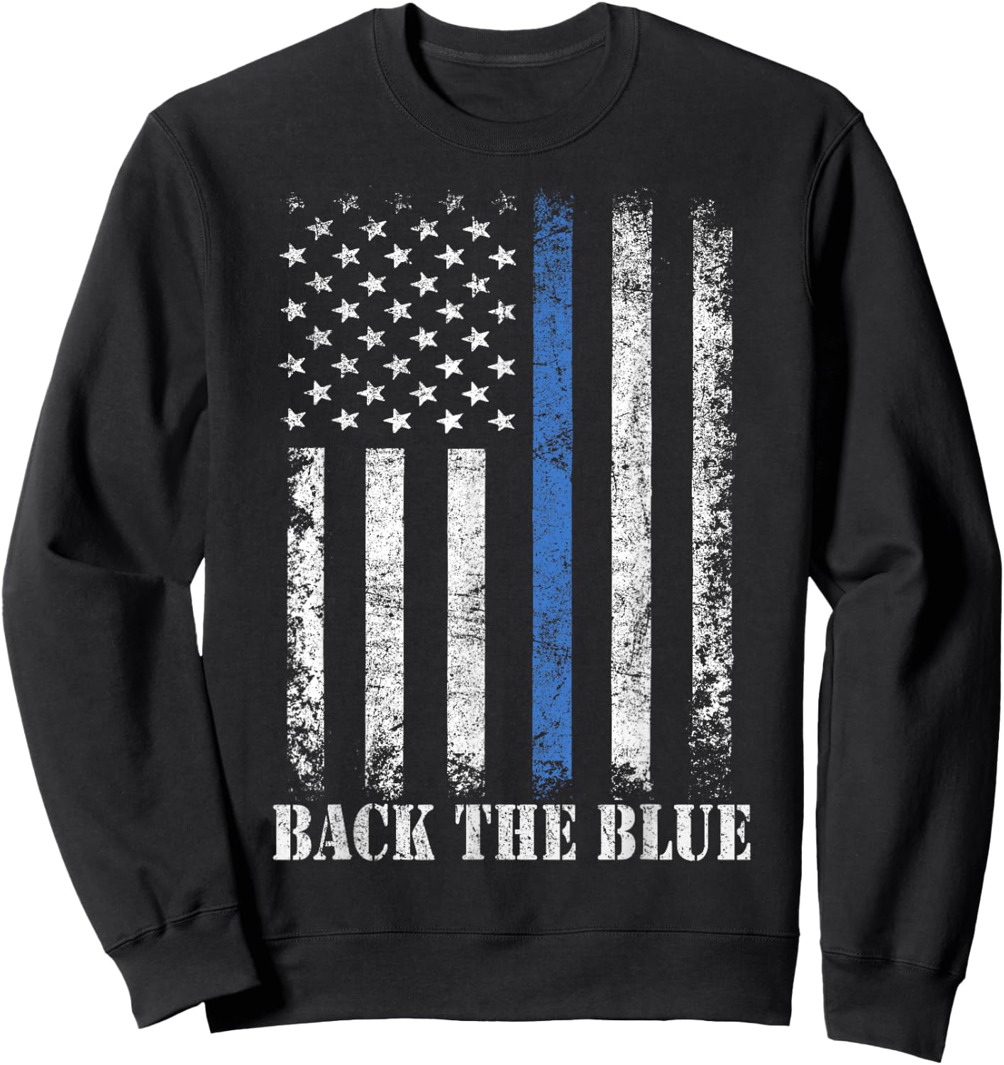 Thin Blue Line Back The Blue American Flag Police Support Sweatshirt - Sweatshirt | Black