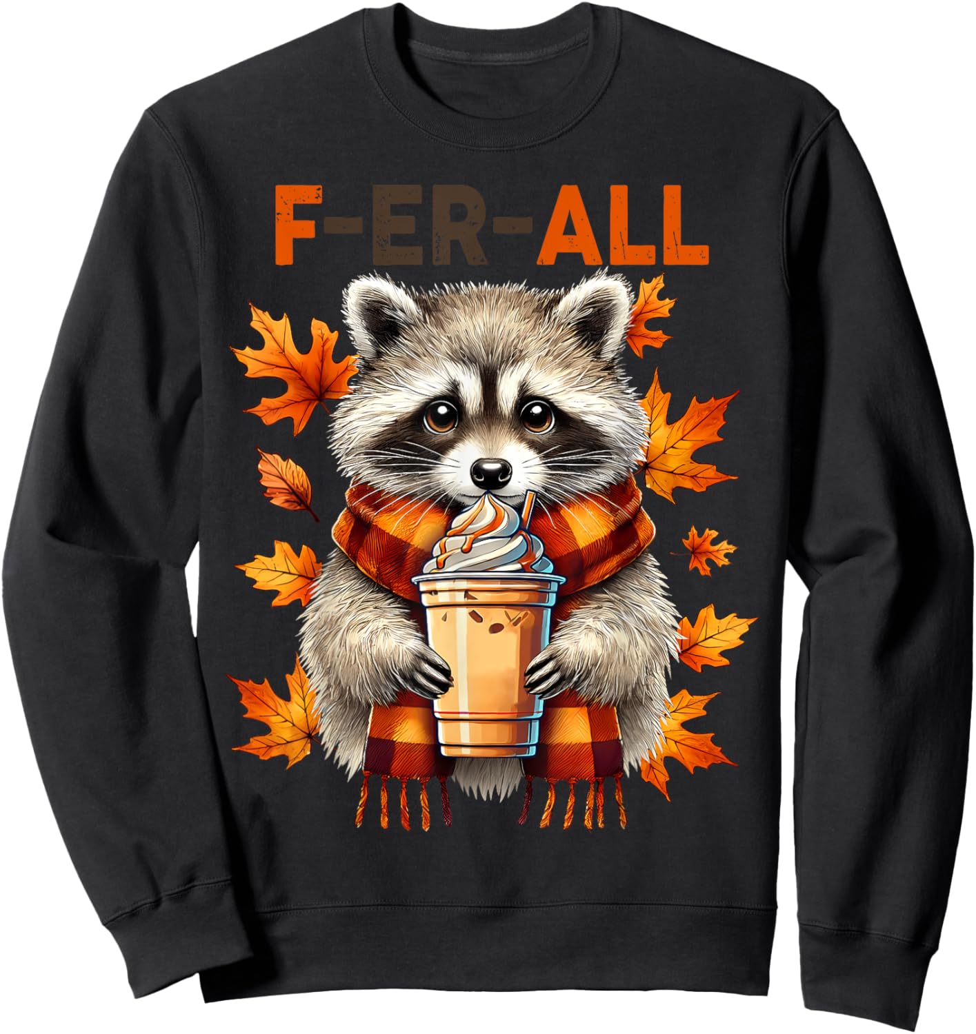 Halloween Cute Raccoon But Feral Fall Season Pumpkin Spice Sweatshirt - Sweatshirt | Black