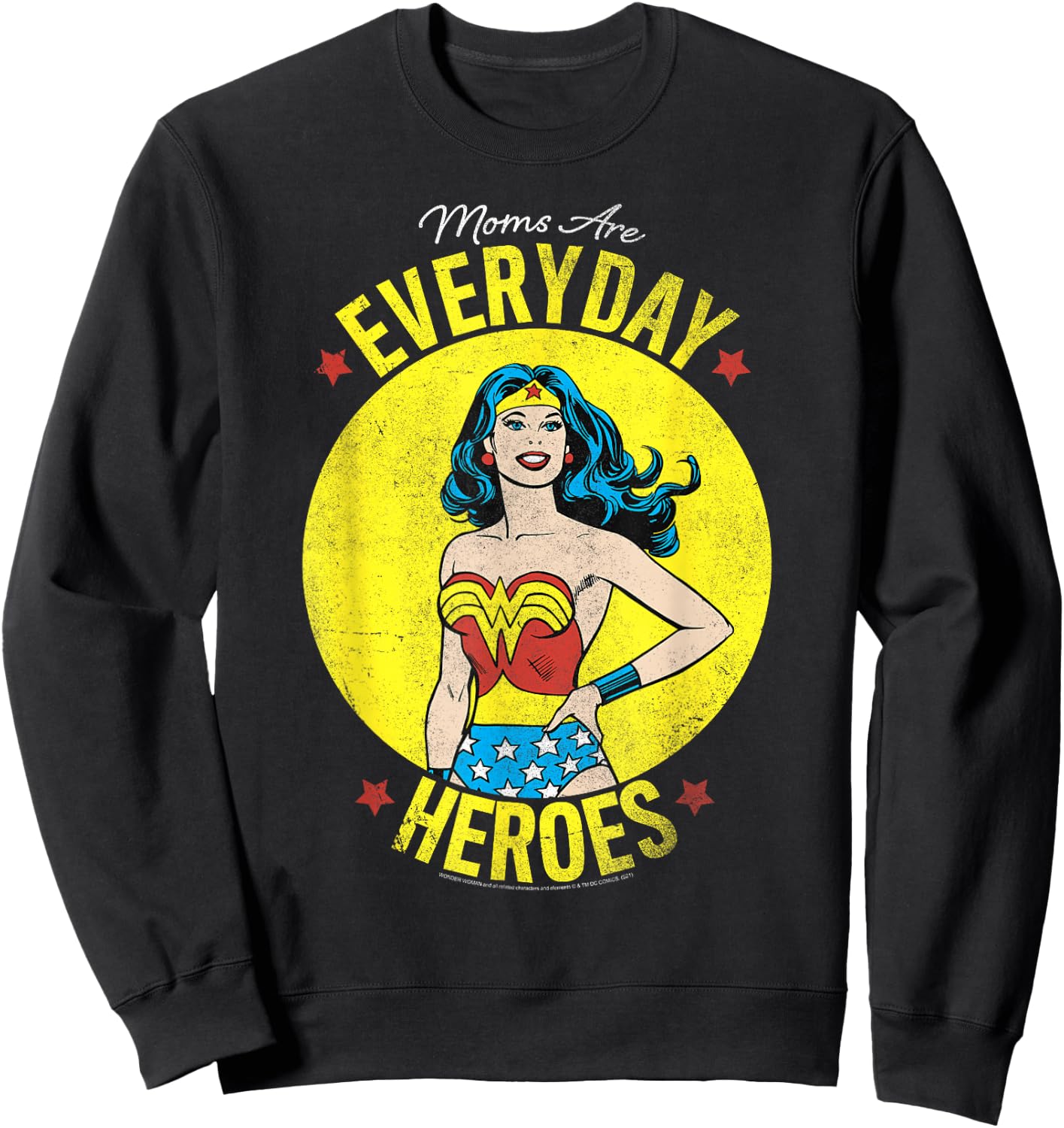 DC Comics Wonder Woman Mother's Day Moms are Everyday Heroes Sweatshirt - Sweatshirt | Black