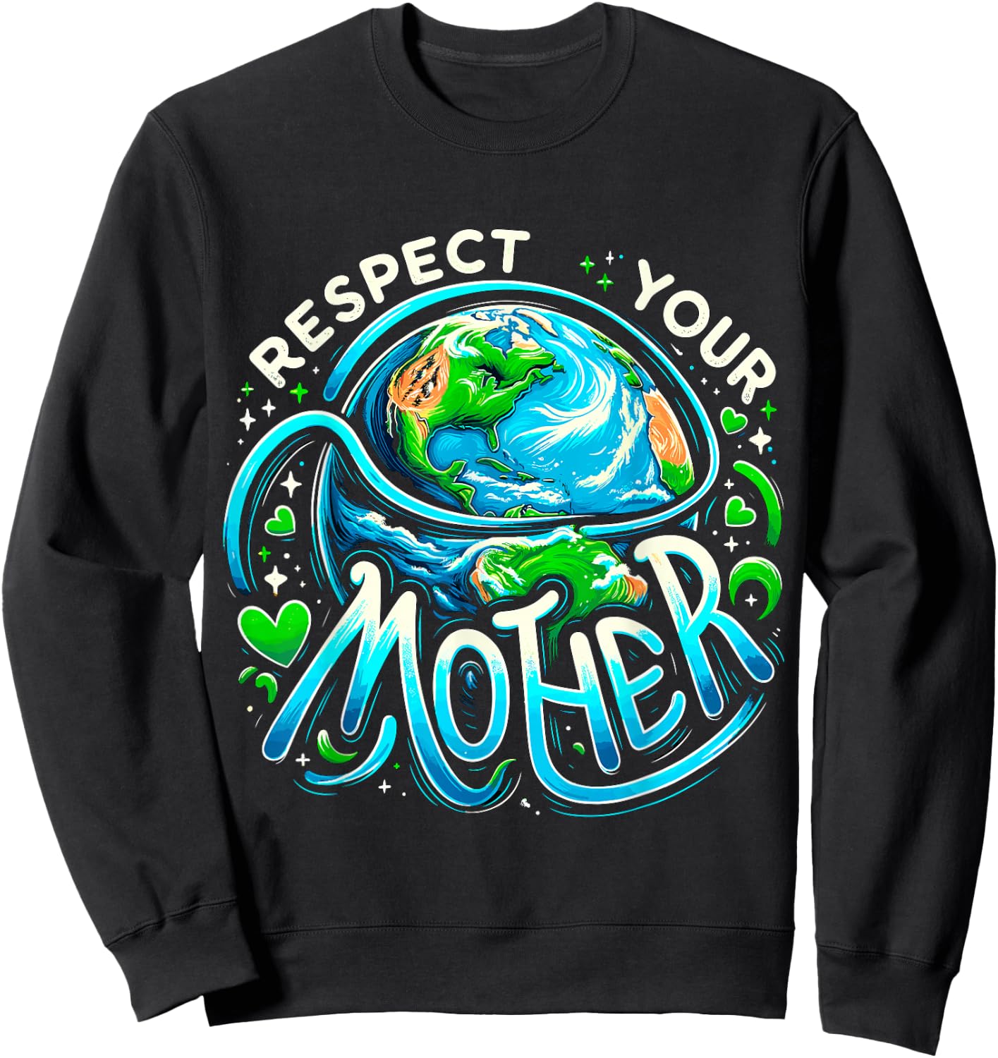Earth Day Respect your Mother Environmental Save the Planet Sweatshirt - Sweatshirt | Black