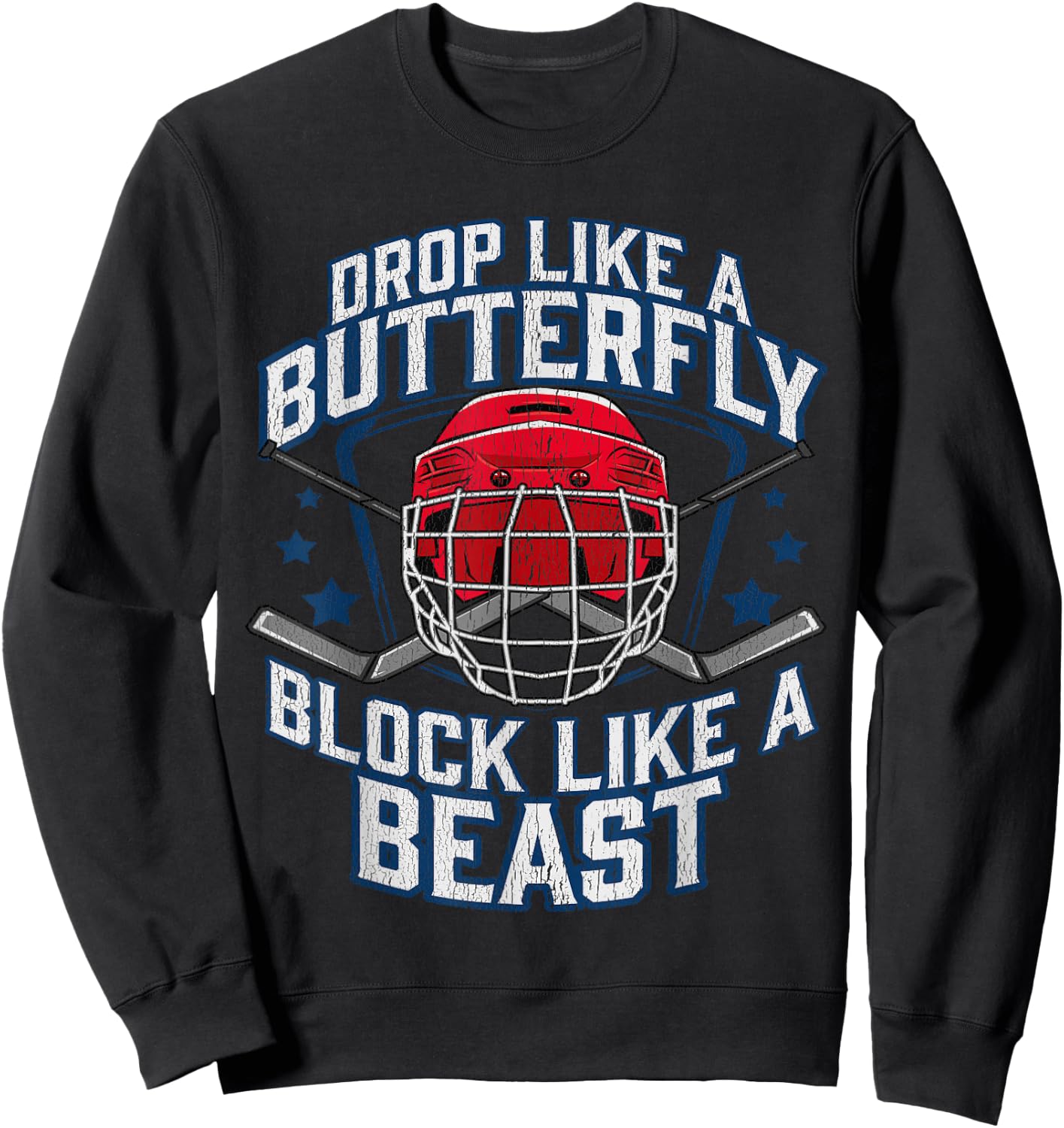 Ice Hockey Goalie Block Like A Beast Player Men Boys Teen Sweatshirt - Sweatshirt | Black