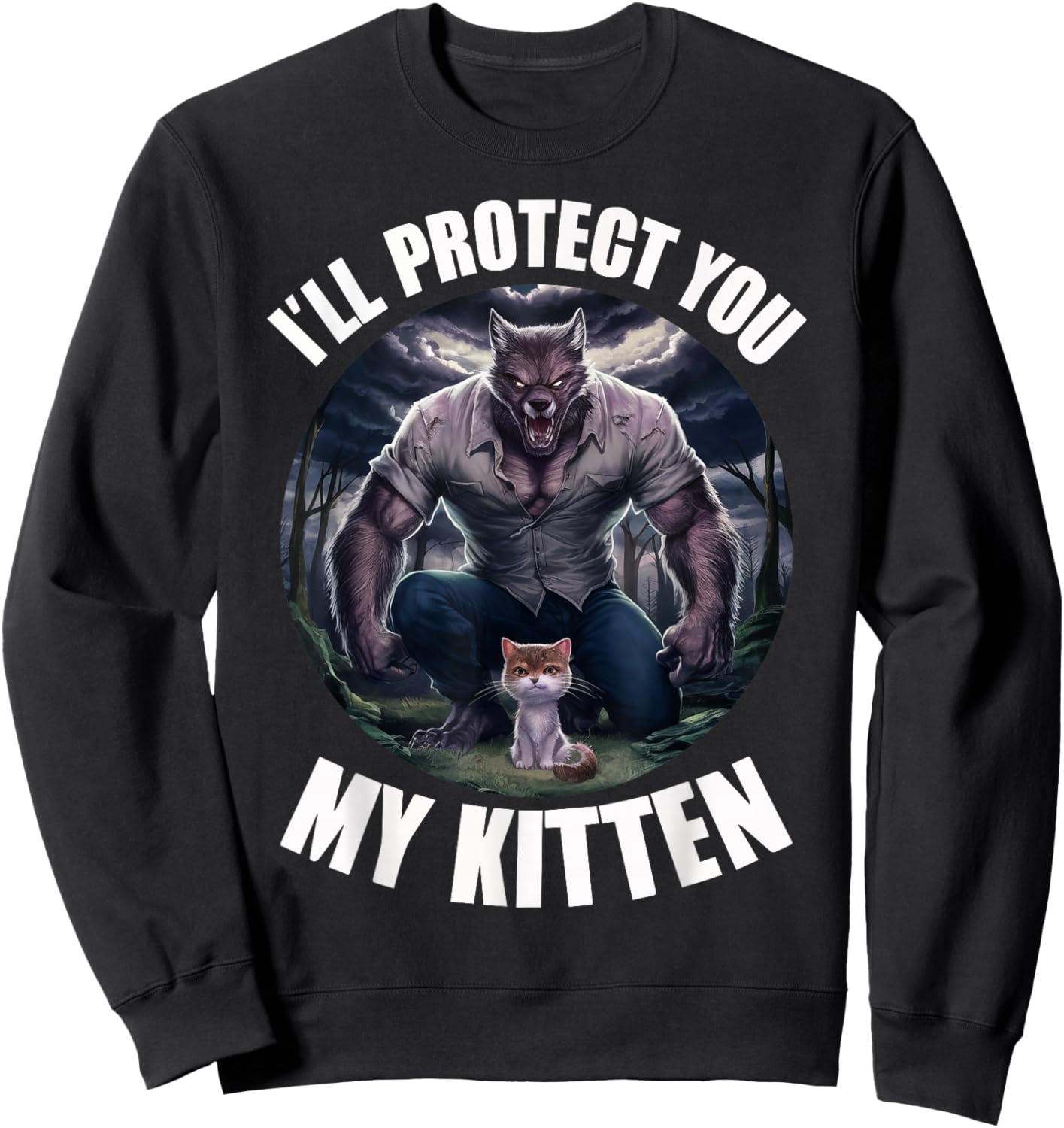 I'll Protect You My Kitten Sweatshirt - Sweatshirt | Black