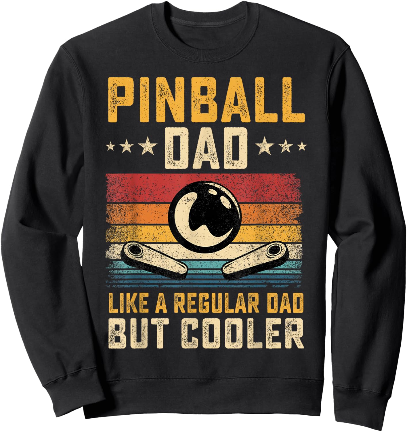 Pinball Dad Like Regular Dad But Cooler Father's Day Sweatshirt - Sweatshirt | Black
