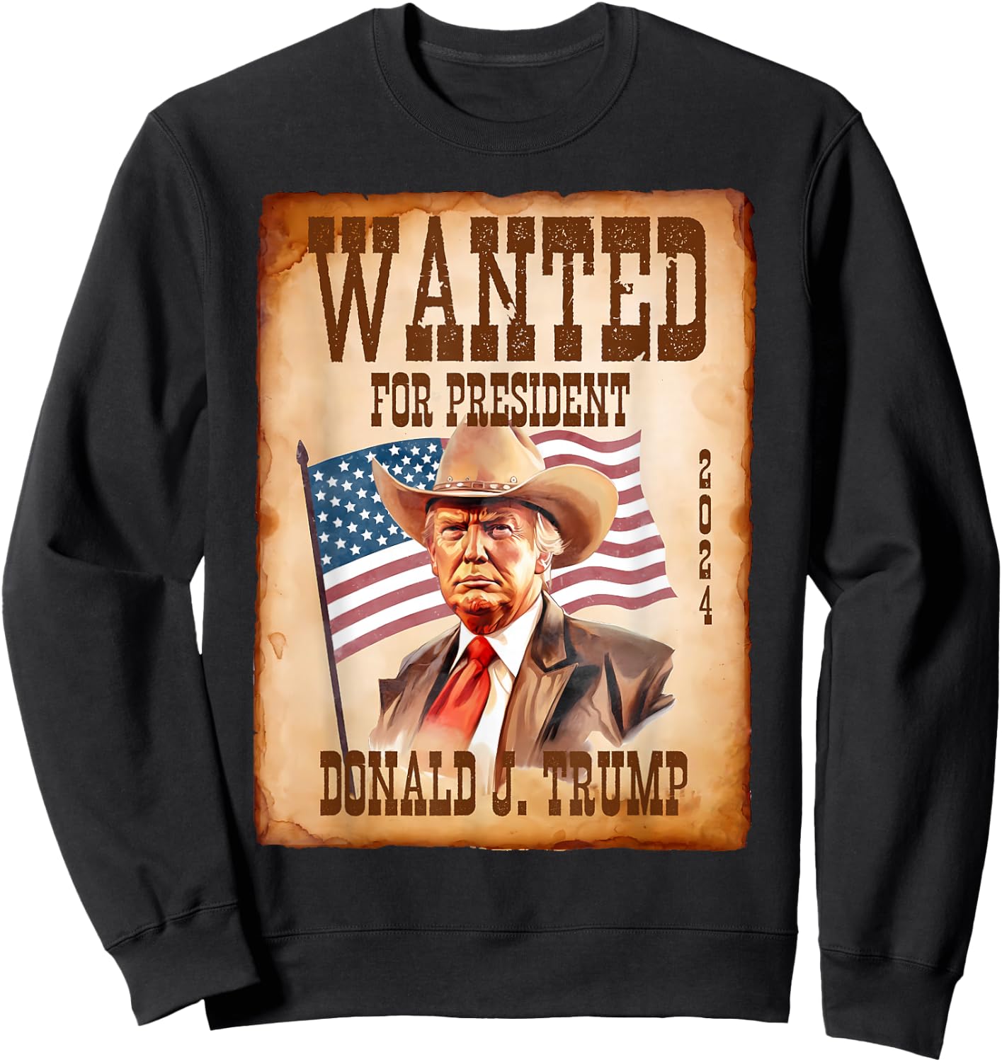 Trump Wanted For President 2024 Western Country Trump Cowboy Sweatshirt - Sweatshirt | Black