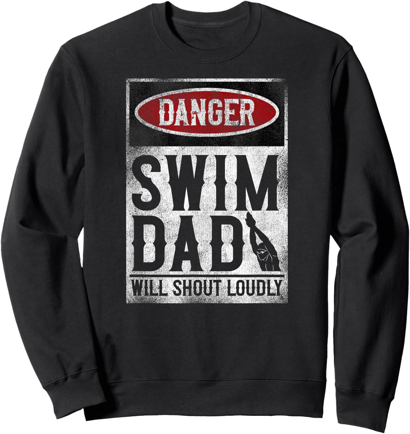 Swimming Swimmer DANGER Swim Dad Sweatshirt - Sweatshirt | Black