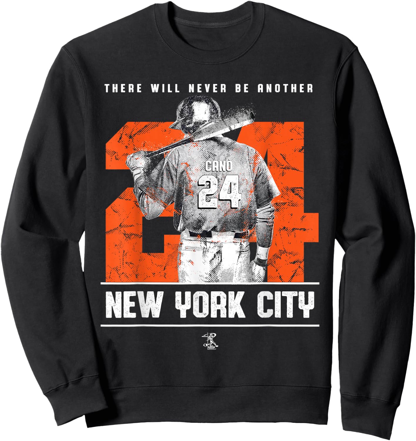 Robinson Cano - There Will Never Be Another - Apparel Sweatshirt - Sweatshirt | Black