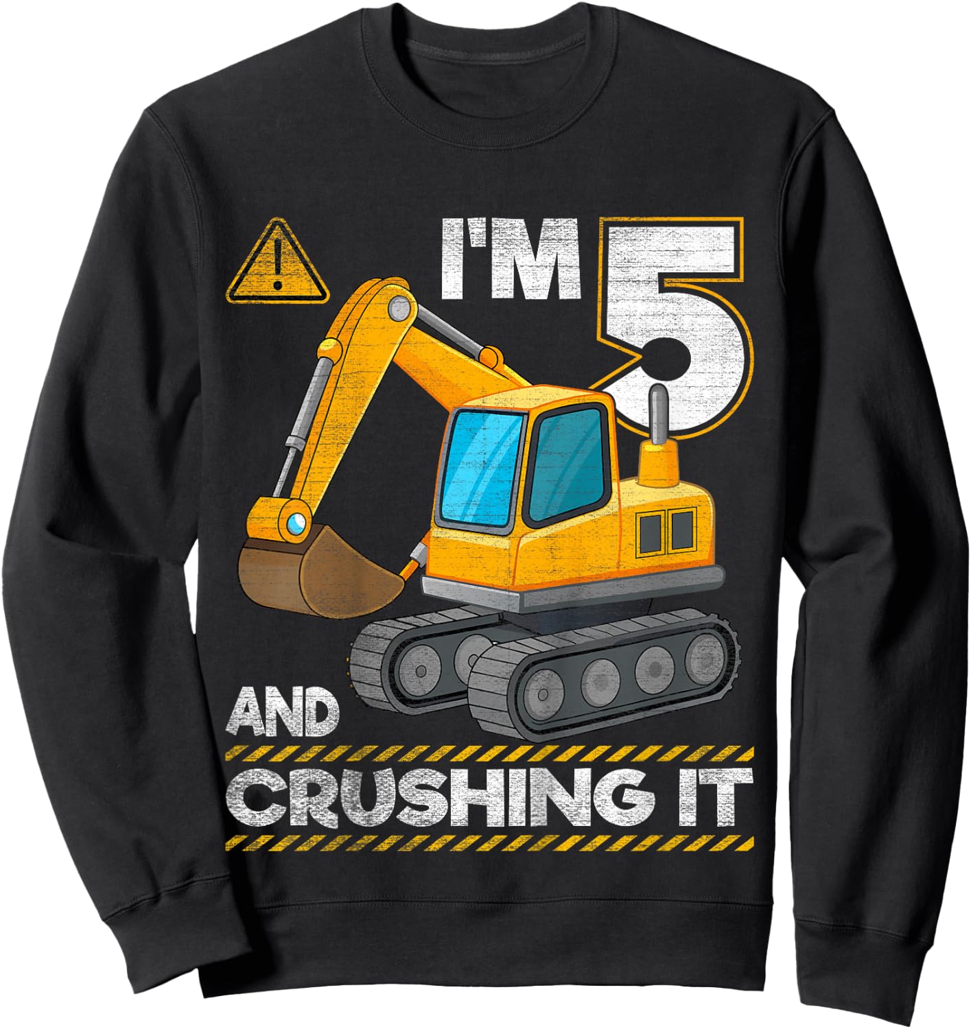 I'm 5 And Crushing It Construction Excavator 5th Birthday Sweatshirt - Sweatshirt | Black
