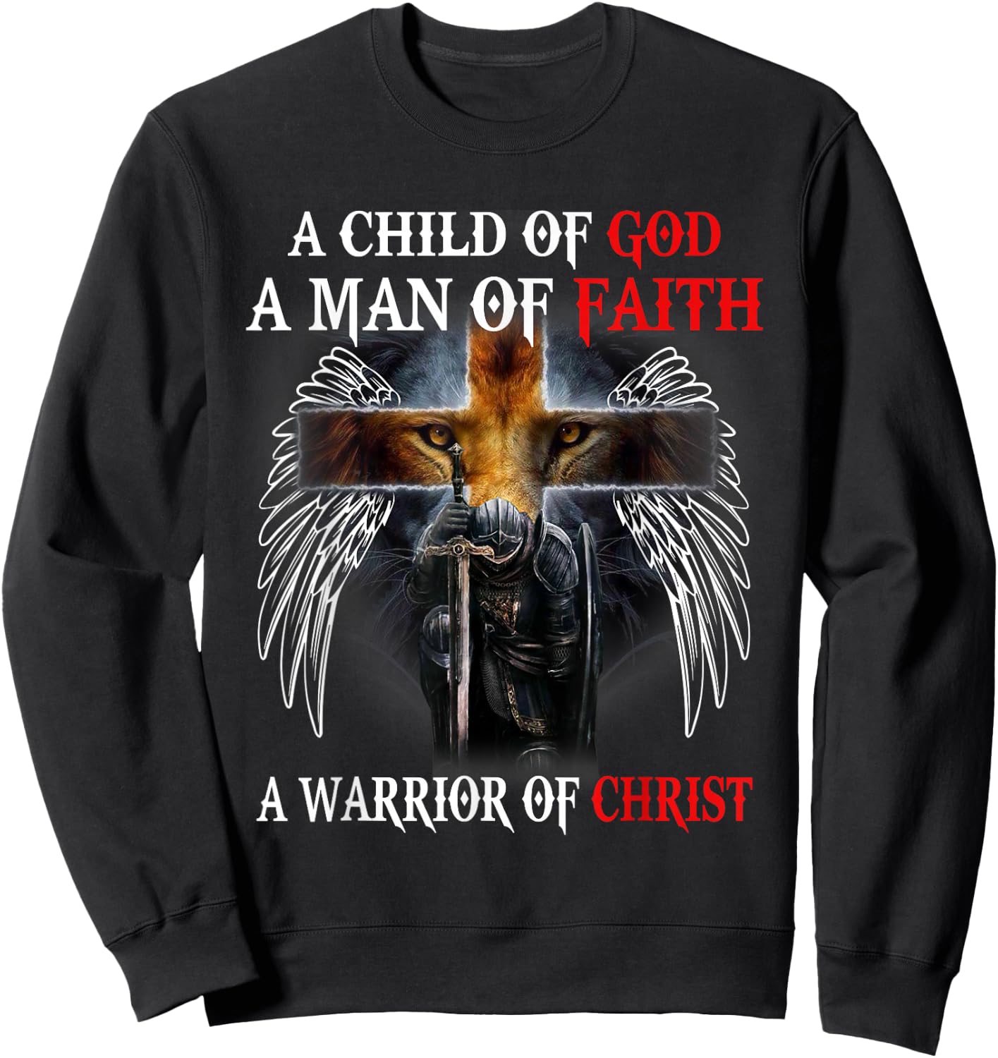 Jesus Christ Lion Cross Knight Quote Saying For Christian Sweatshirt - Sweatshirt | Black