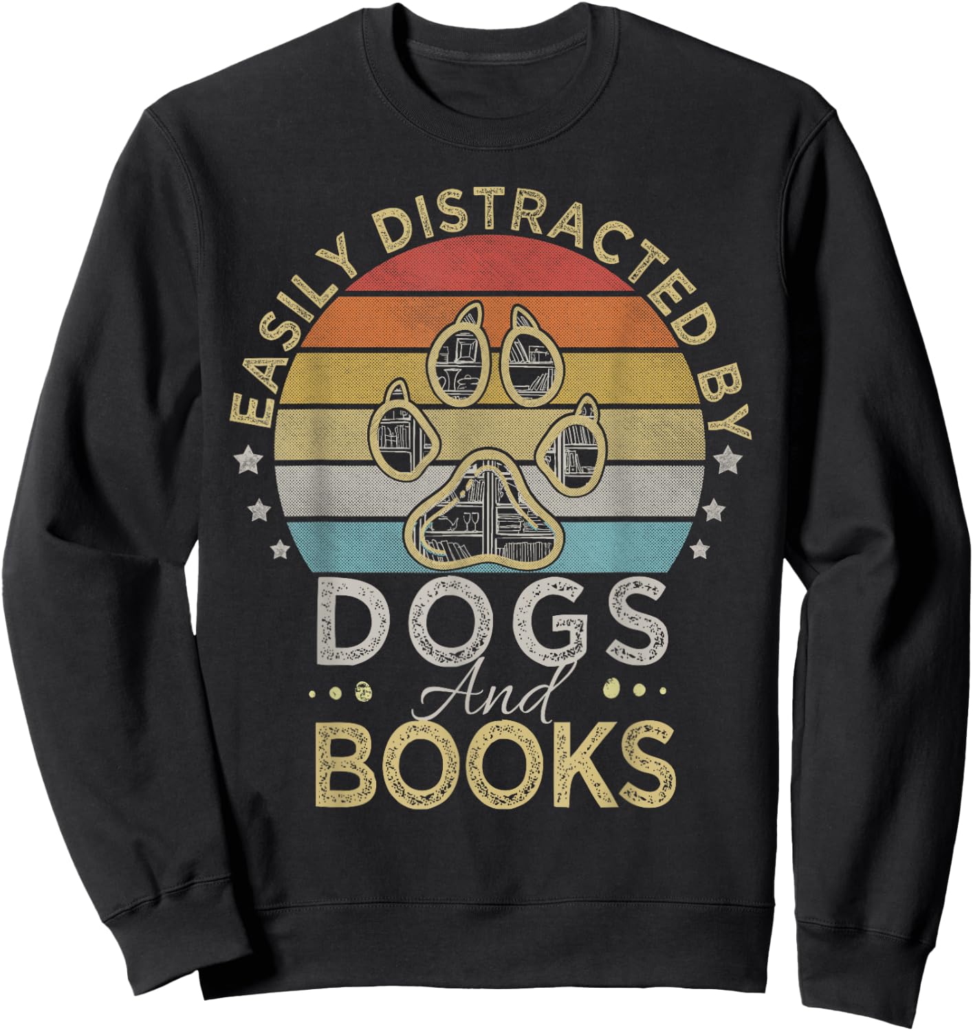 Easily Distracted By Dogs And Books Retro Vintage dogs lover Sweatshirt - Sweatshirt | Black