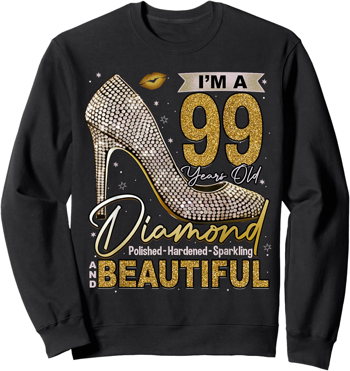 I'm A 99 Years Old Diamond, 99 and Fabulous 99th Birthday Sweatshirt - Sweatshirt | Black