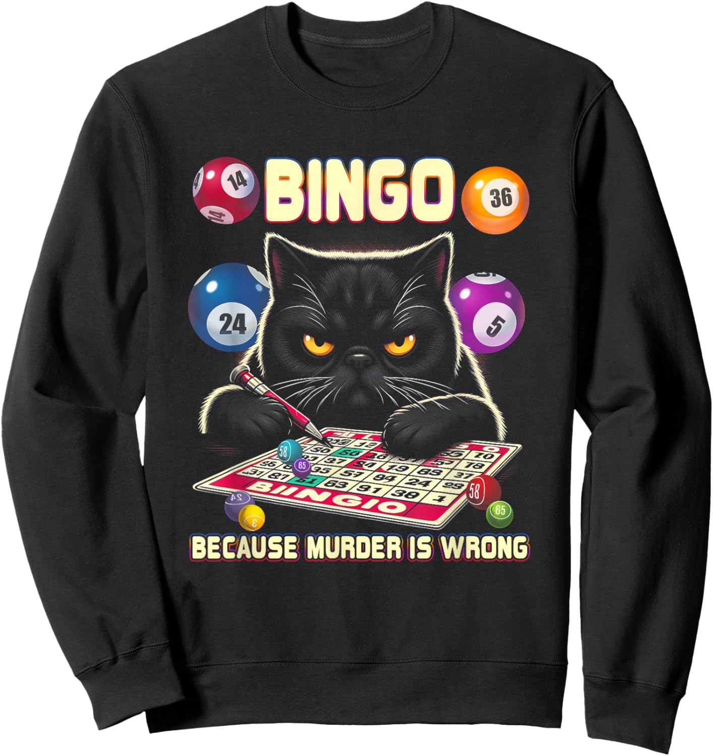 Bingo Because Murder Is-Wrong Bingo Lover Grumpy Cats Sweatshirt - Sweatshirt | Black