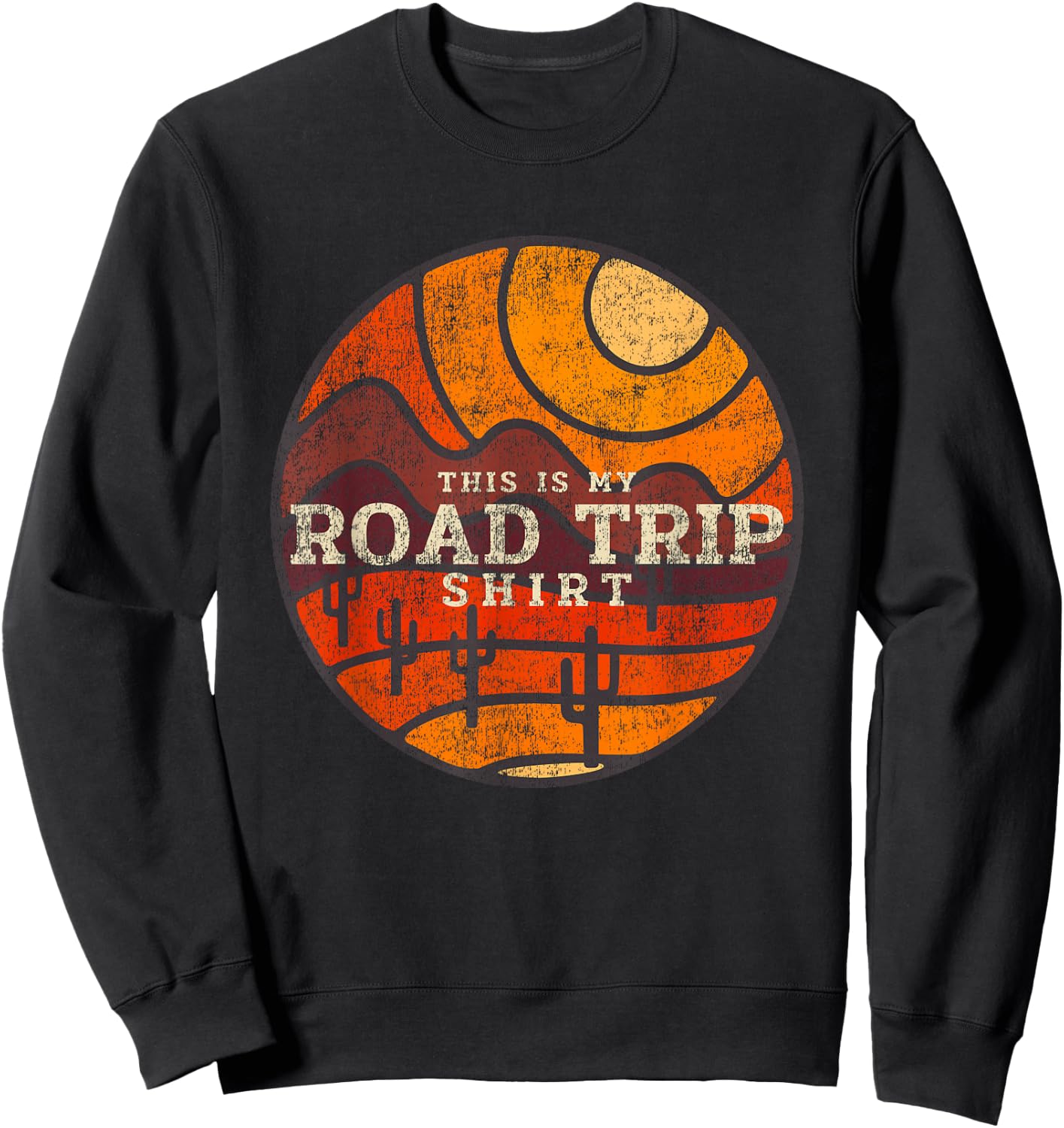 This Is My Road Trip Shirt Cactus Mountain Desert Sunset Art Sweatshirt - Sweatshirt | Black