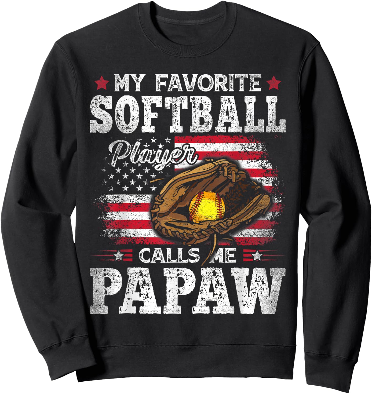 My Favorite Softball Player Calls Me Papaw American Flag Sweatshirt - Sweatshirt | Black