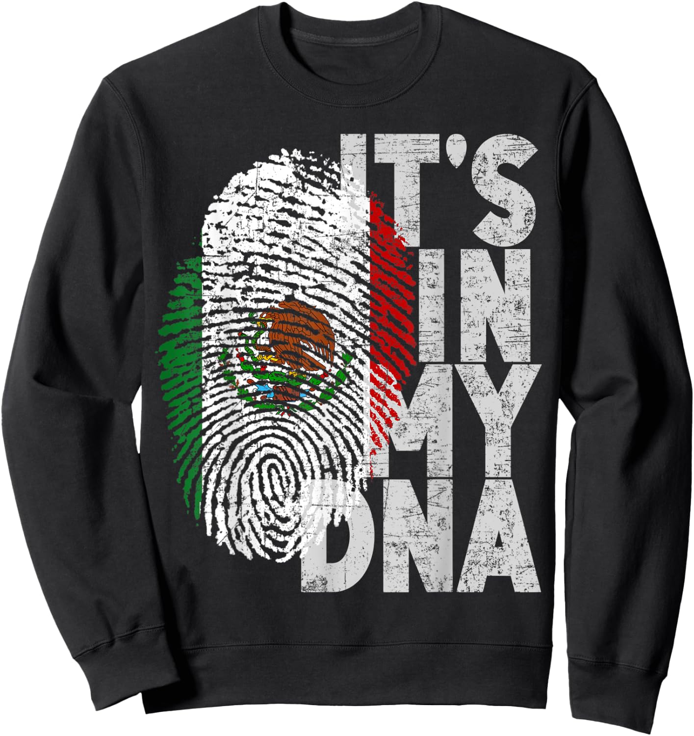 Mexico Mexican It's In My DNA Hispanic Flag Fingerprint Sweatshirt - Sweatshirt | Black