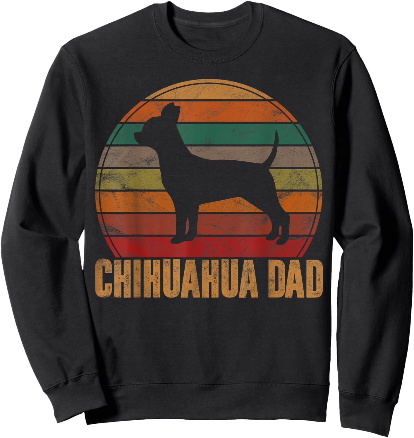 Retro Chihuahua Dad Gift Chi-chi Daddy Dog Owner Pet Father Men Women Girls Kids Sweatshirt - Sweatshirt | Black