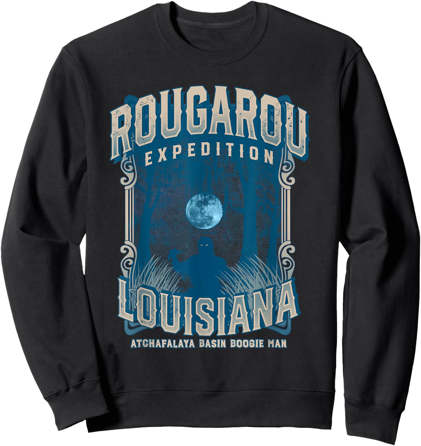 Rougarou Expedition Louisiana Swamp Monster Werewolf Legend Sweatshirt - Sweatshirt | Black