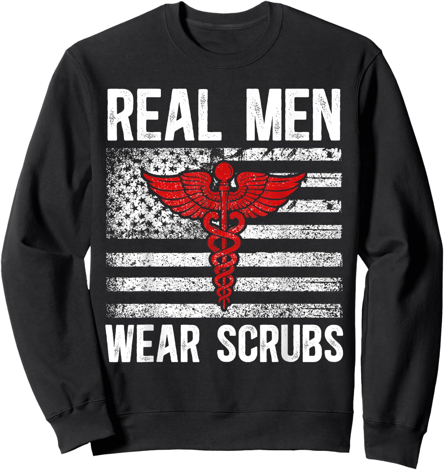 Real Men Wear Scrubs Male Nurse Men Murse Man Nurse Sweatshirt - Sweatshirt | Black