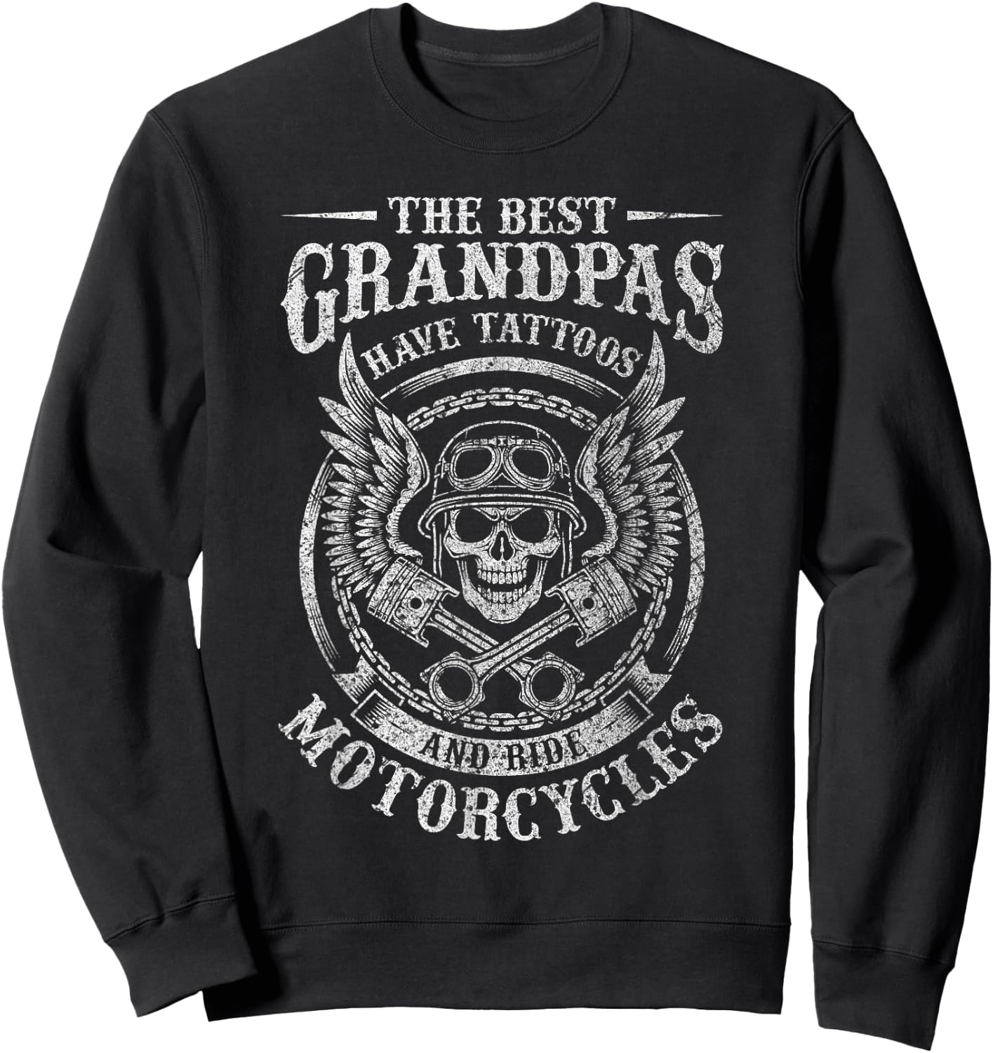 Best Grandpas Have Tattoos and Ride Motorcycles Biker Biking Sweatshirt - Sweatshirt | Black