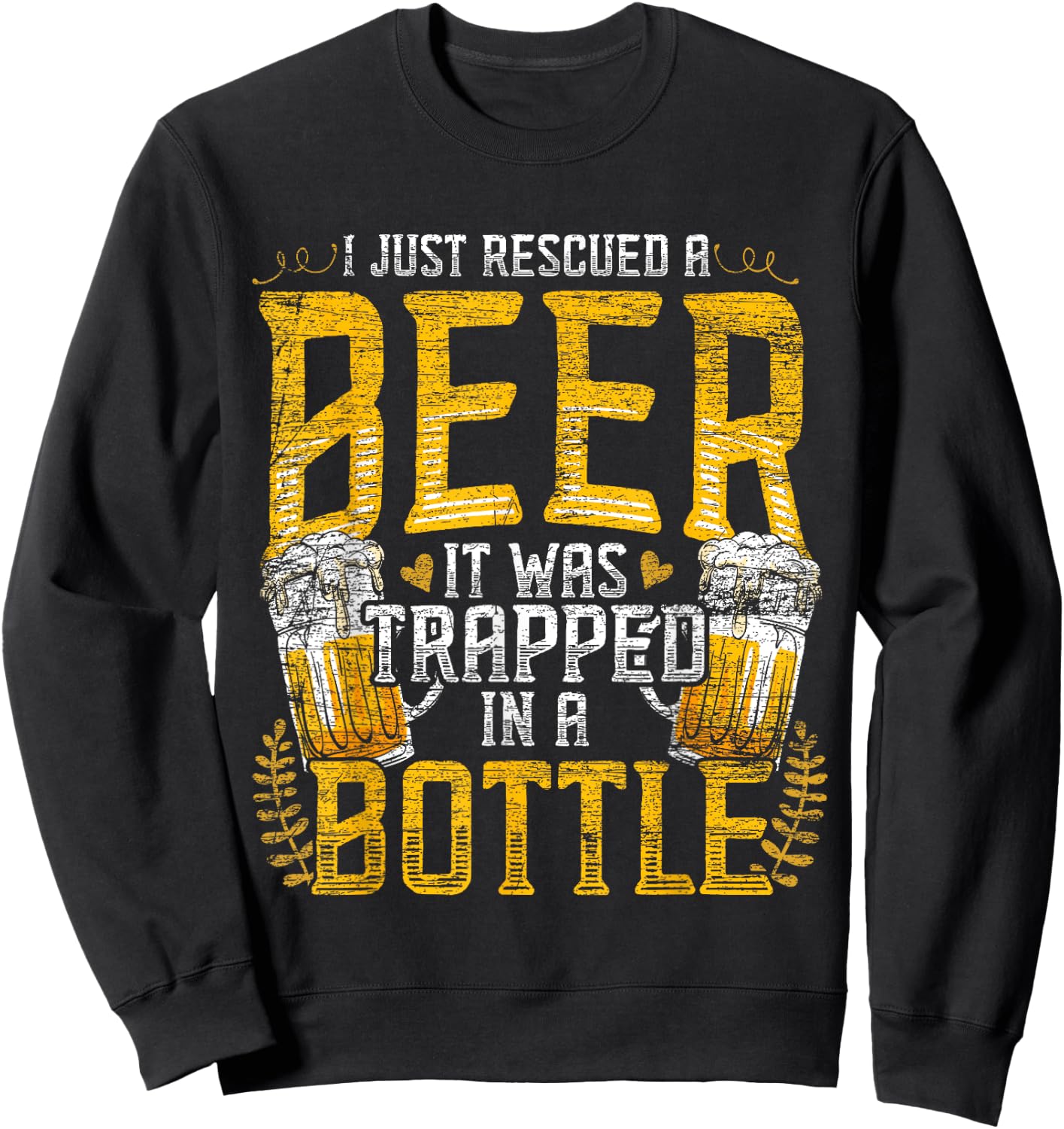 I Just Rescued A Beer It Was Trapped In A Bottle Rescued Sweatshirt - Sweatshirt | Black