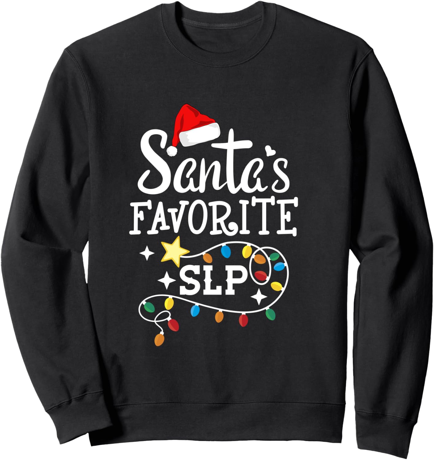 Santa's Favorite SLP Speech-language pathologists Christmas Sweatshirt - Sweatshirt | Black