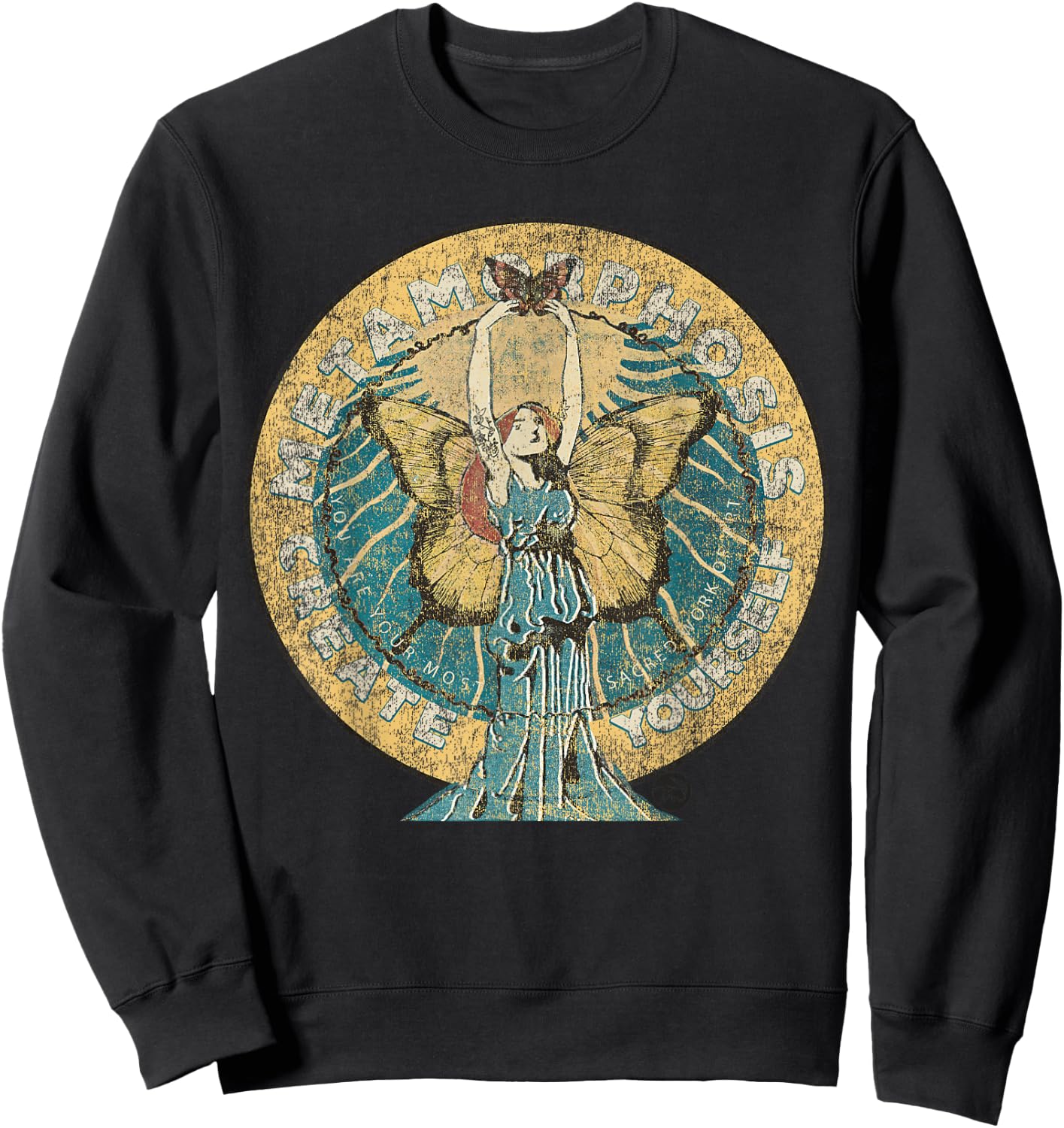 Metamorphosis - Butterfly - Create Yourself - Inspirational Sweatshirt - Sweatshirt | Black