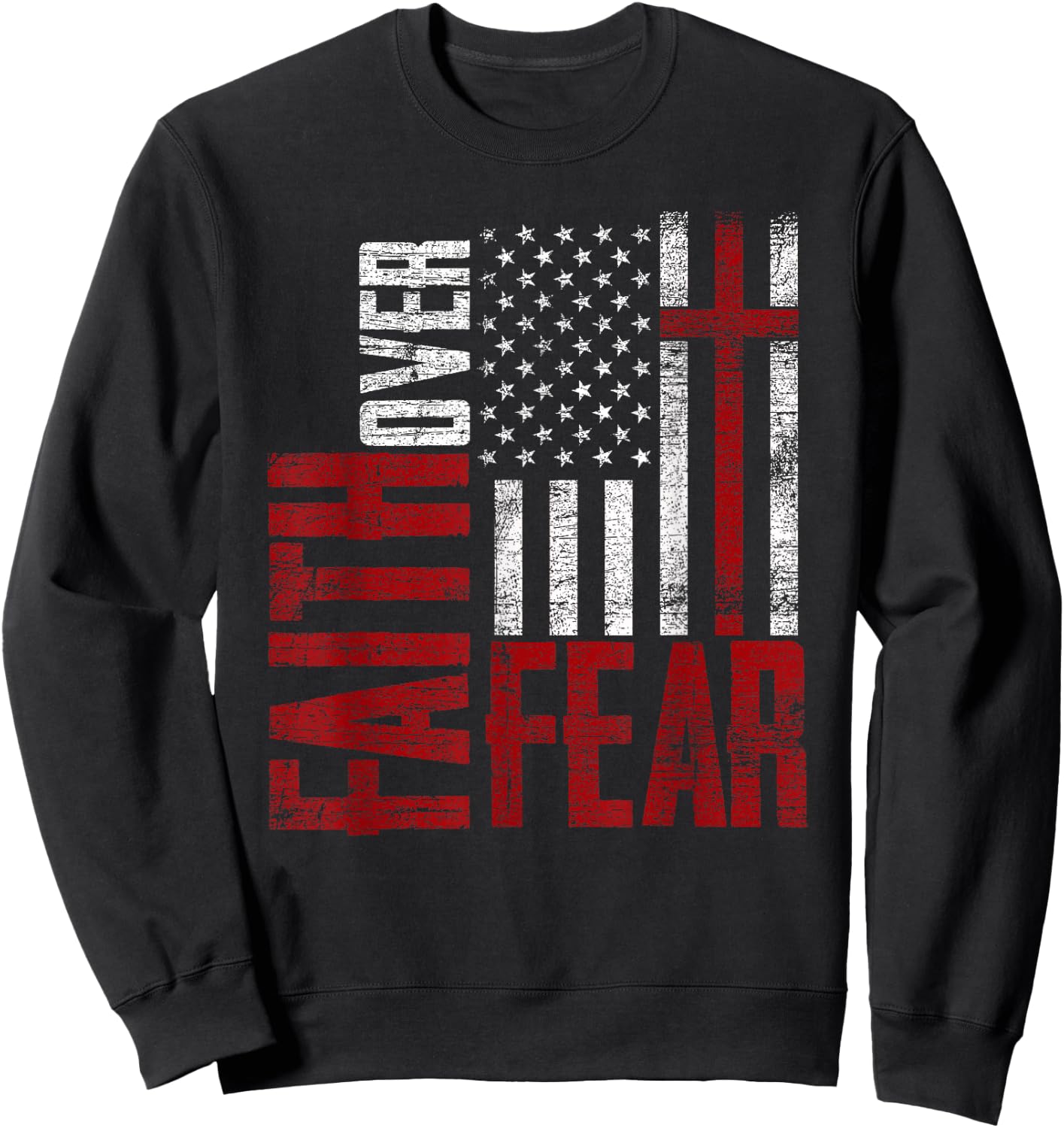 Patriotic Devotee USA Flag Cross Faith Over Fear Jesus Sweatshirt - Sweatshirt | Black