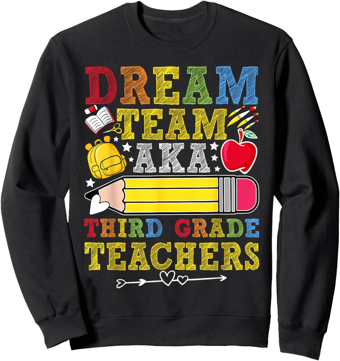 3rd Grade Dream Team Teachers Third Grade Teacher Sweatshirt - Sweatshirt | Black
