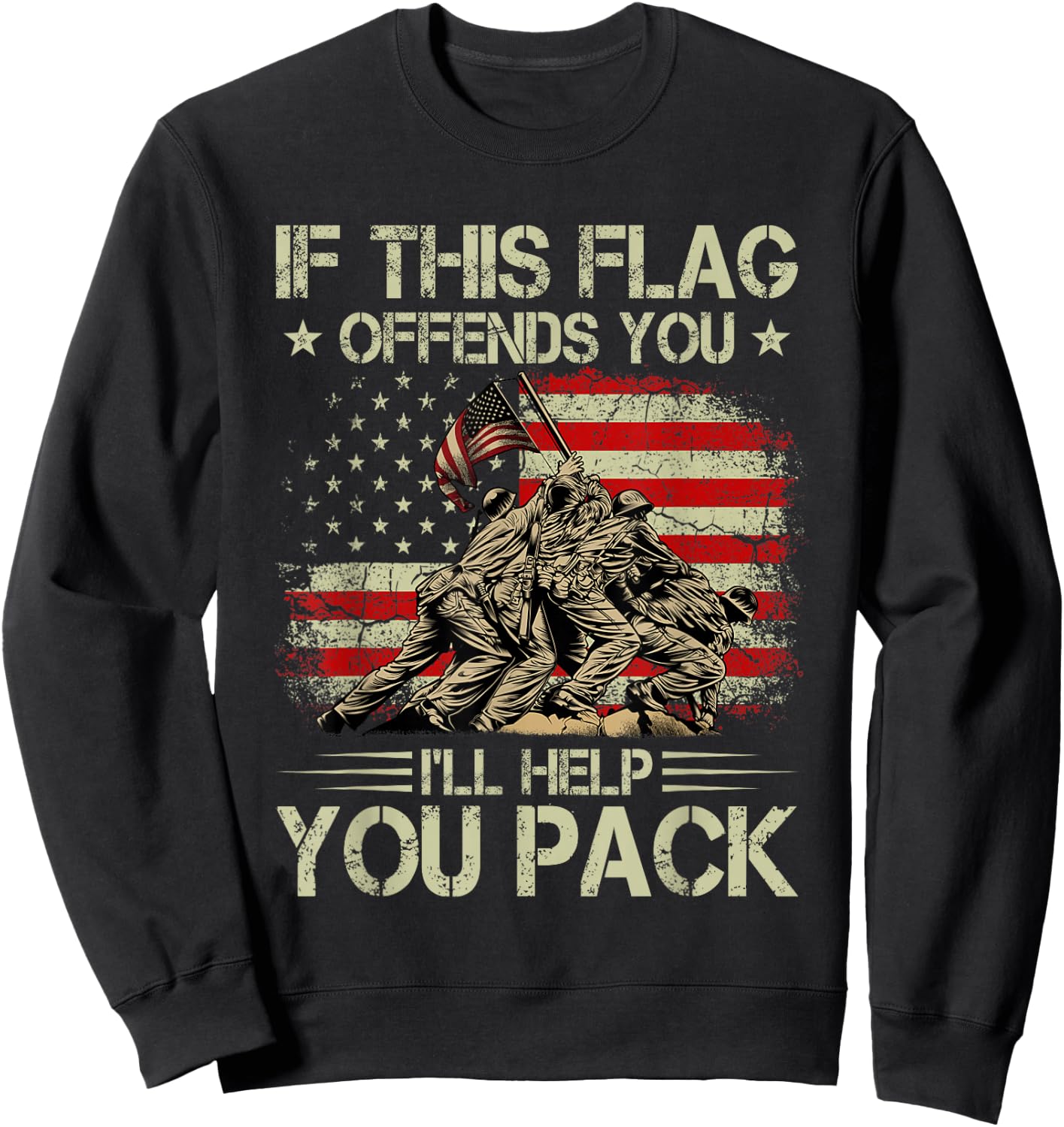 If This Flag Offends You I'll Help You Pack American Flag Sweatshirt - Sweatshirt | Black