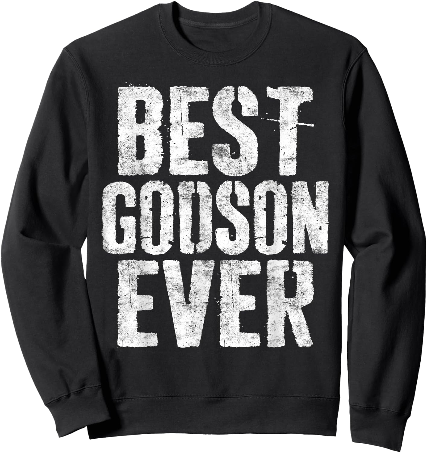 Best Godson Ever World's Okayest Godson Shirt Sweatshirt - Sweatshirt | Black