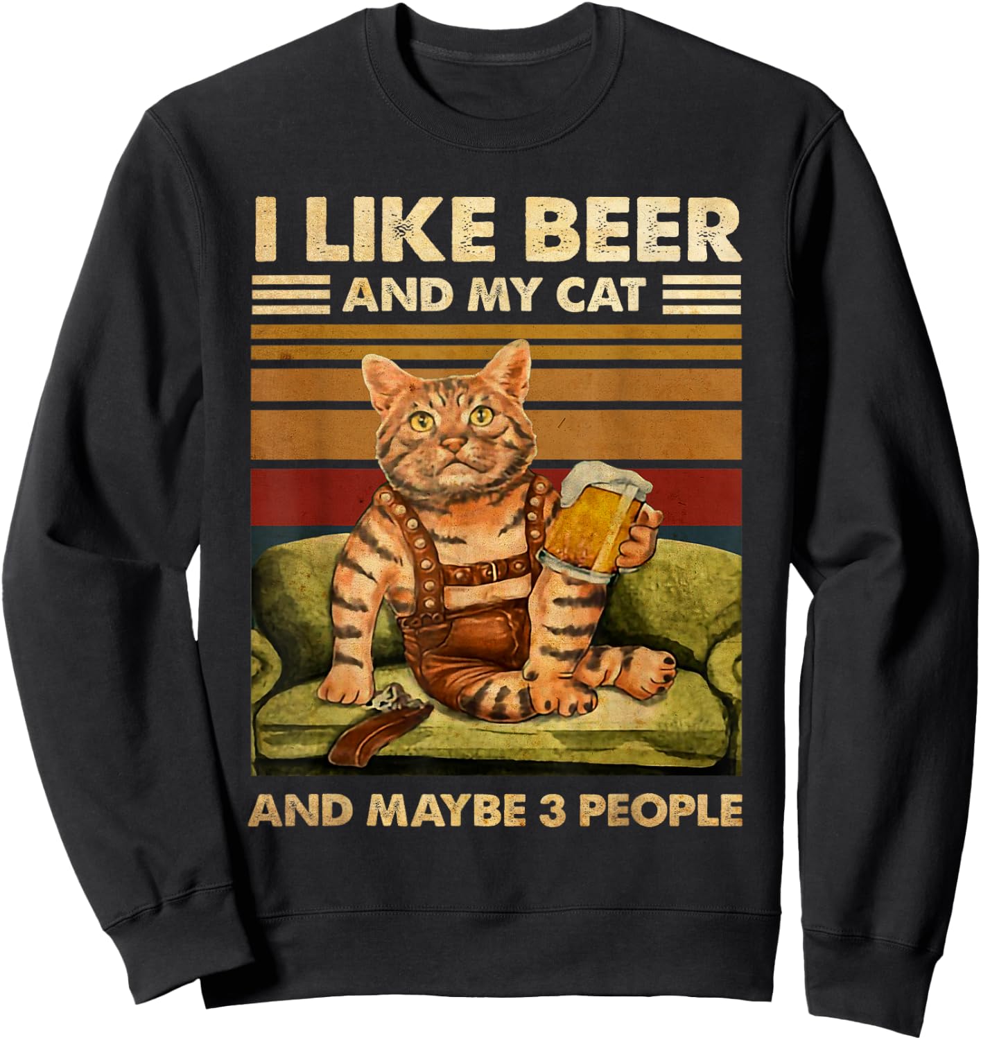I Like Beer And My Cat And Maybe 3 People Funny Cats Lover Men Women Sweatshirt - Sweatshirt | Black
