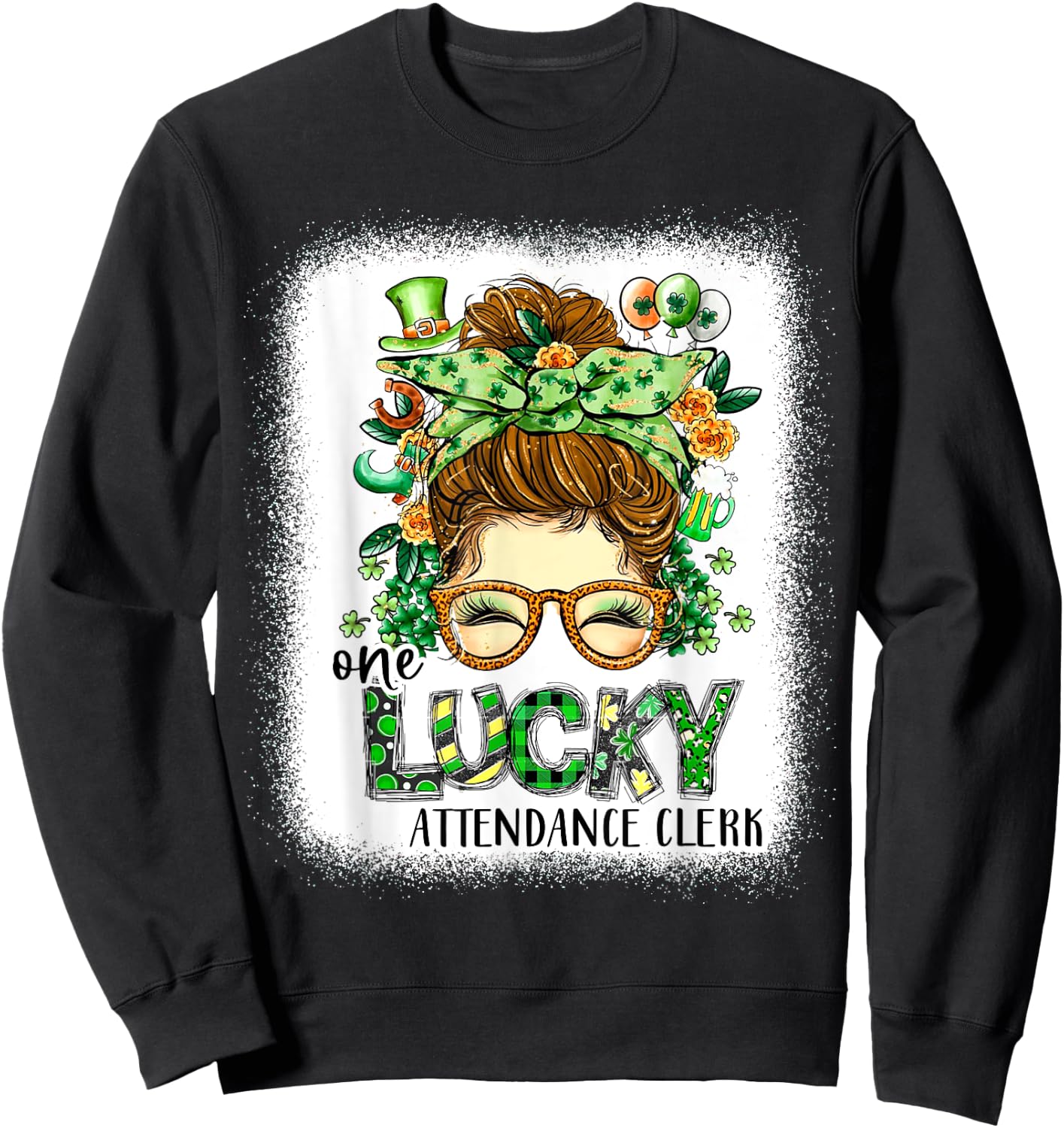 One Lucky Attendance Clerk Bleached St Patricks Day Women Sweatshirt - Sweatshirt | Black