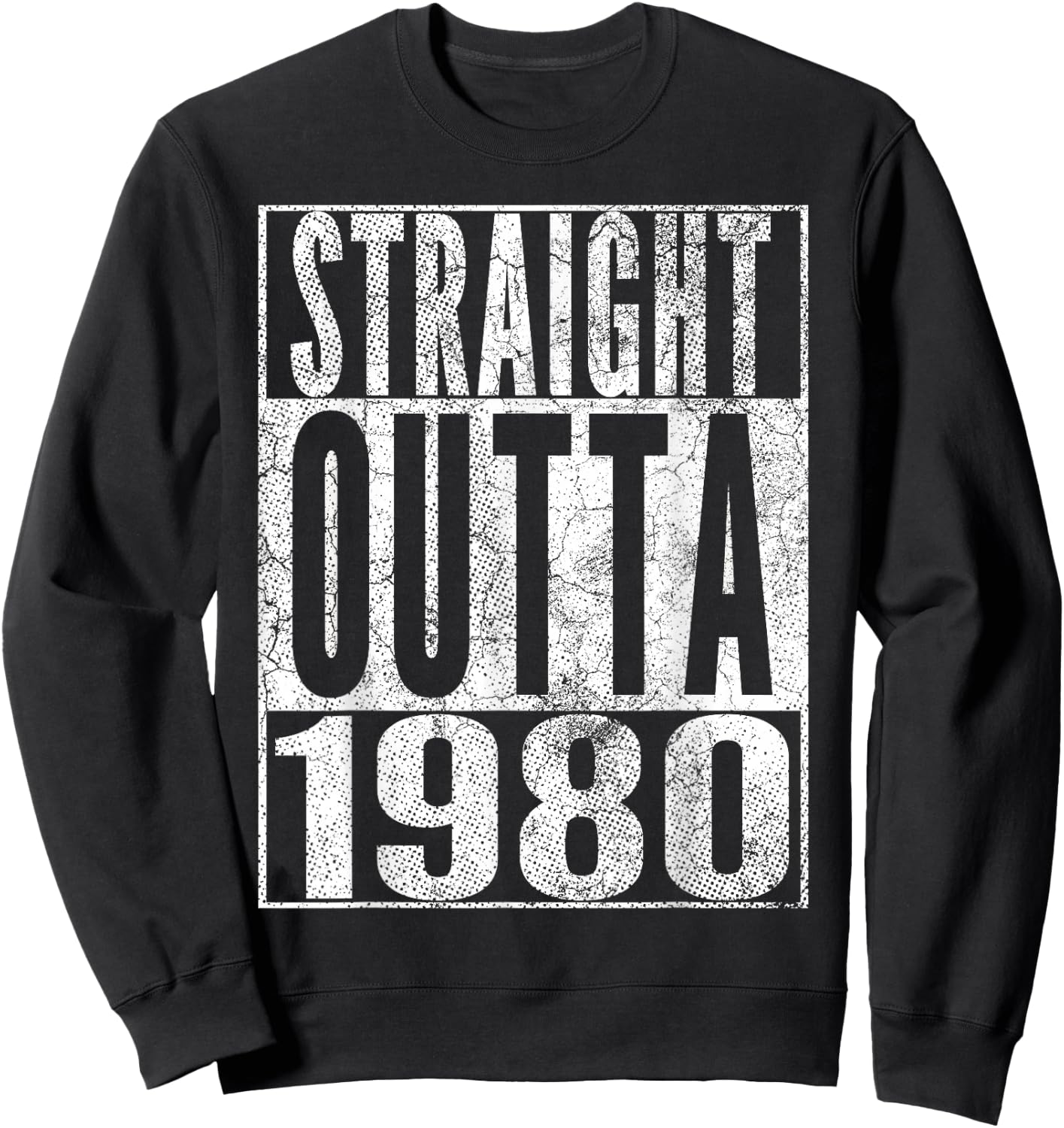Straight Outta 1980 45th Birthday Gift Shirt 45 Years Old Sweatshirt - Sweatshirt | Black