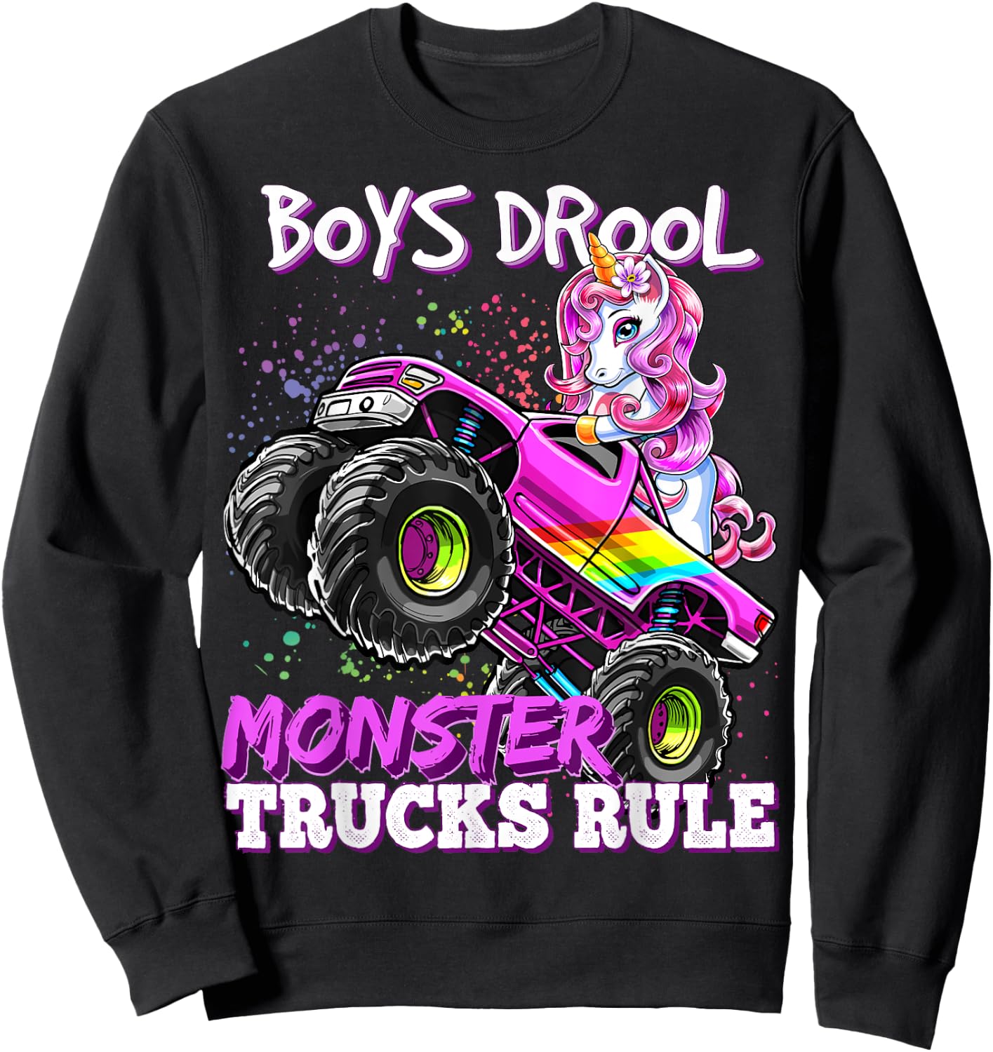 Boys Drool Monster Trucks Rule Unicorn Monster Truck Girl Sweatshirt - Sweatshirt | Black