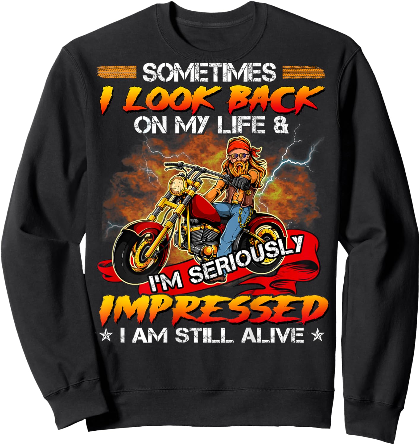 Sometimes I Look Back On My Life I'm Seriously Old Biker Sweatshirt - Sweatshirt | Black