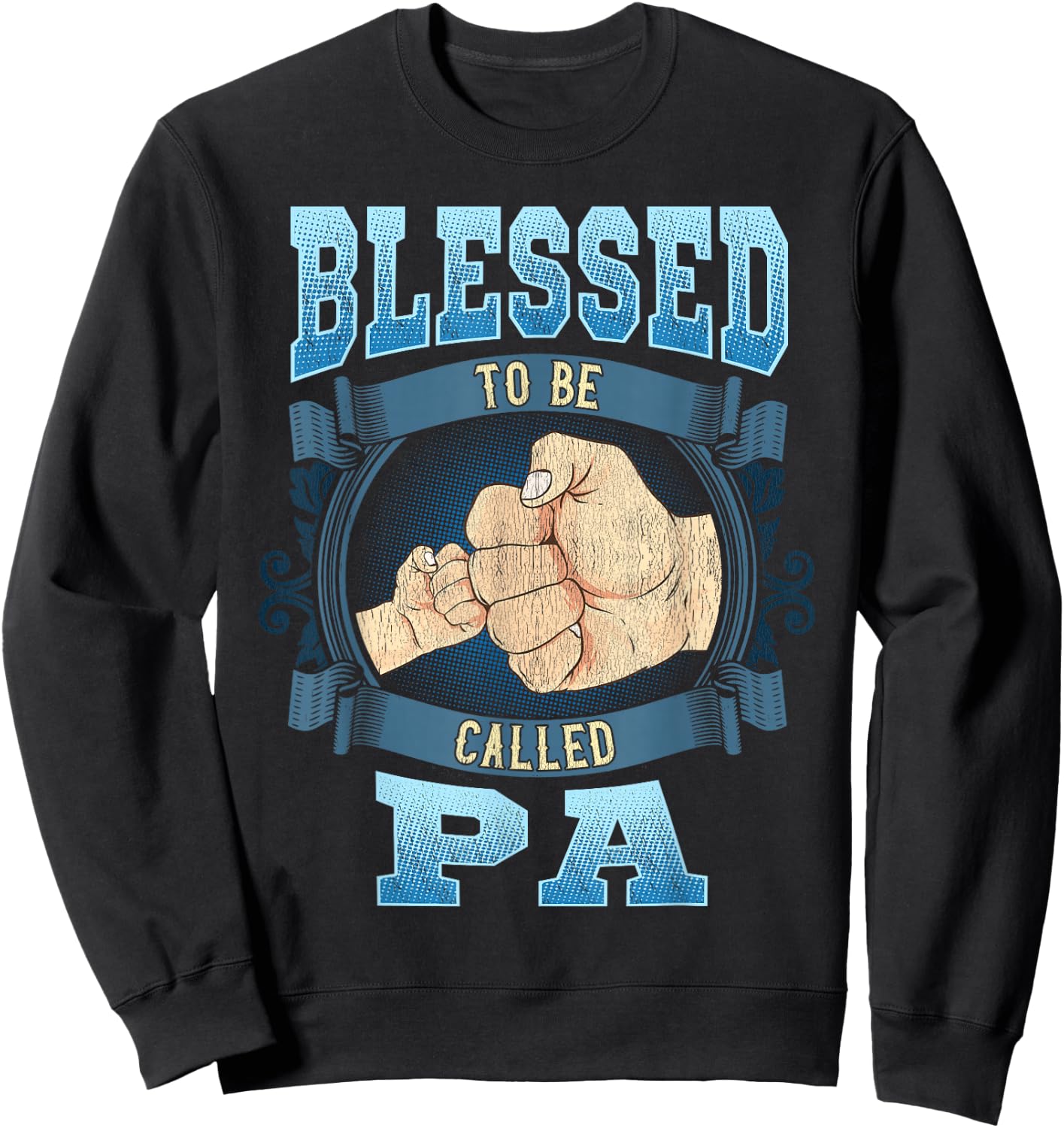 Blessed To Be Called Pa Gifts Pa Fathers Day Sweatshirt - Sweatshirt | Black