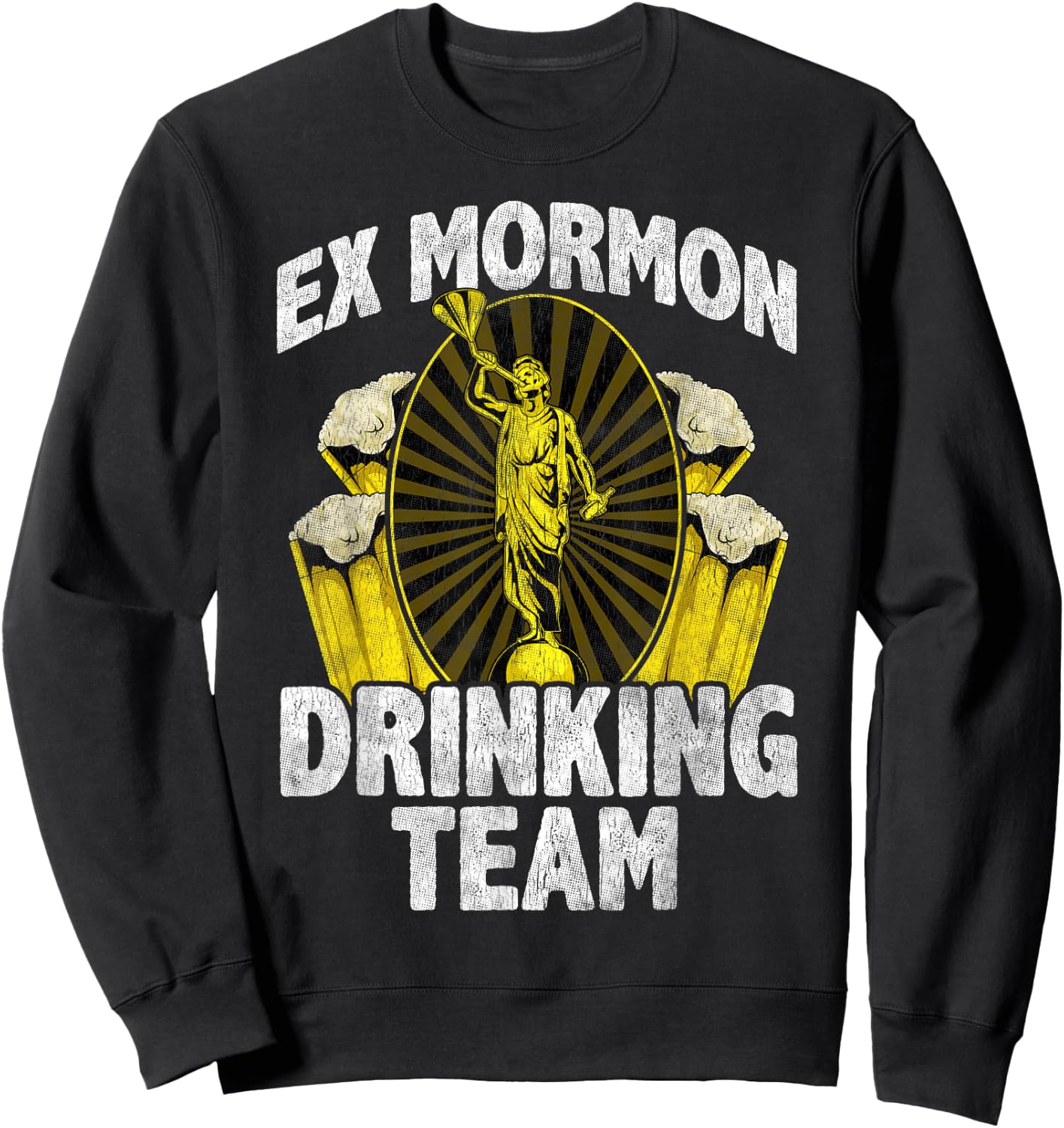 Ex Mormon t shirts Anti Religion Gift Drinking Team Sweatshirt - Sweatshirt | Black