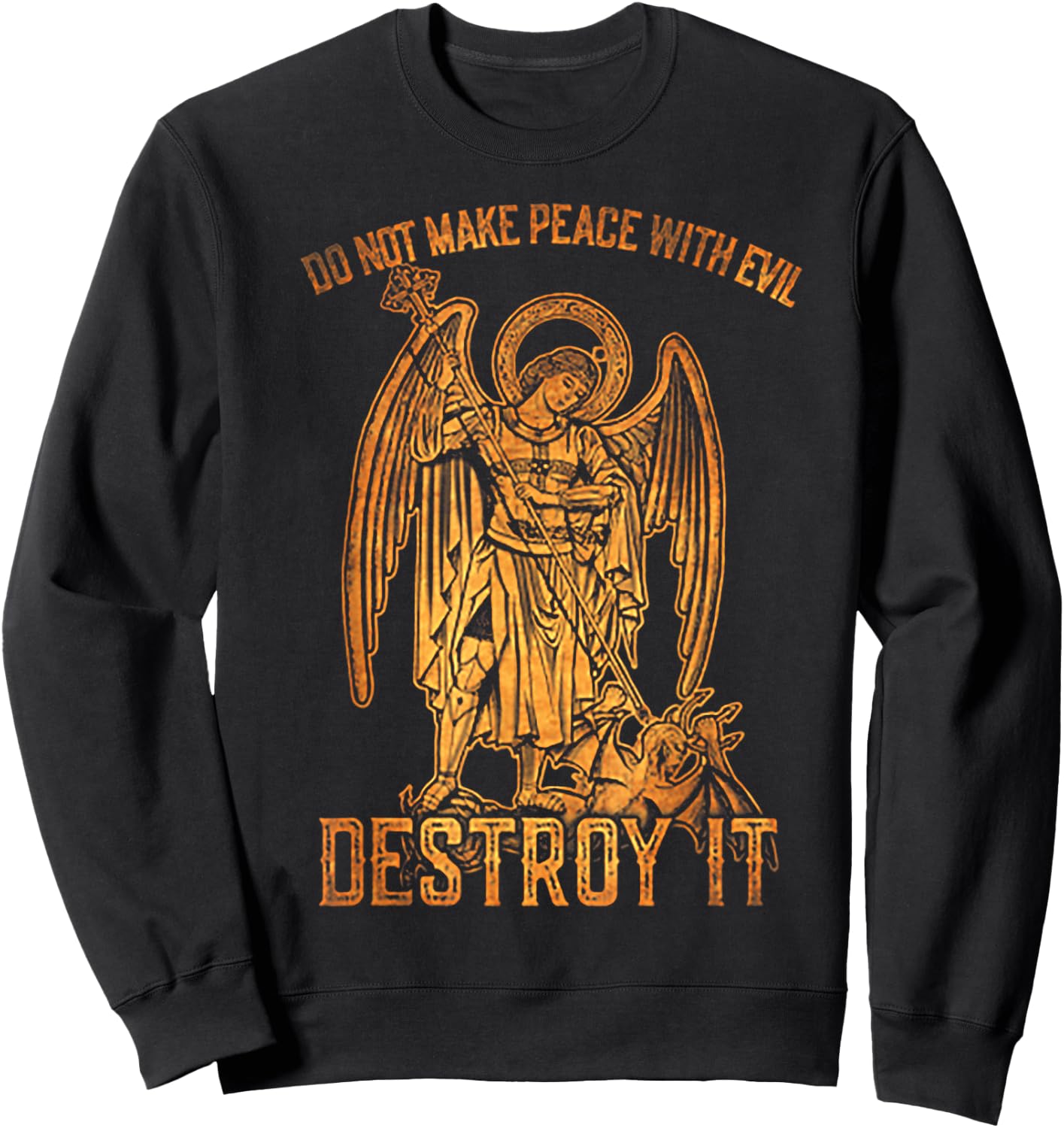 Do Not Make Peace With Evil Destroy It Sweatshirt - Sweatshirt | Black