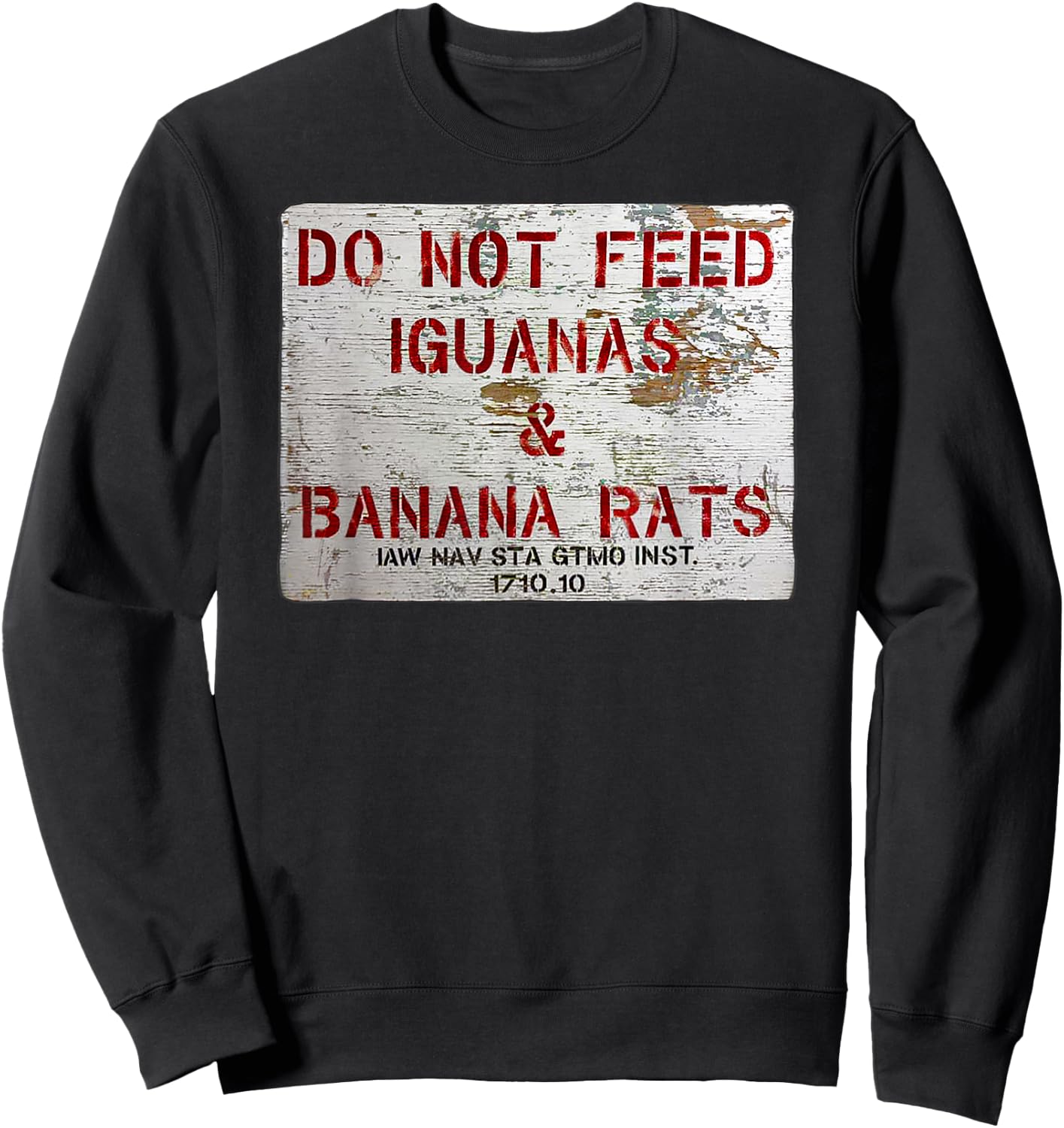 GTMO Do Not Feed Iguanas & Banana Rats - Guantanamo Bay Cuba Sweatshirt - Sweatshirt | Black