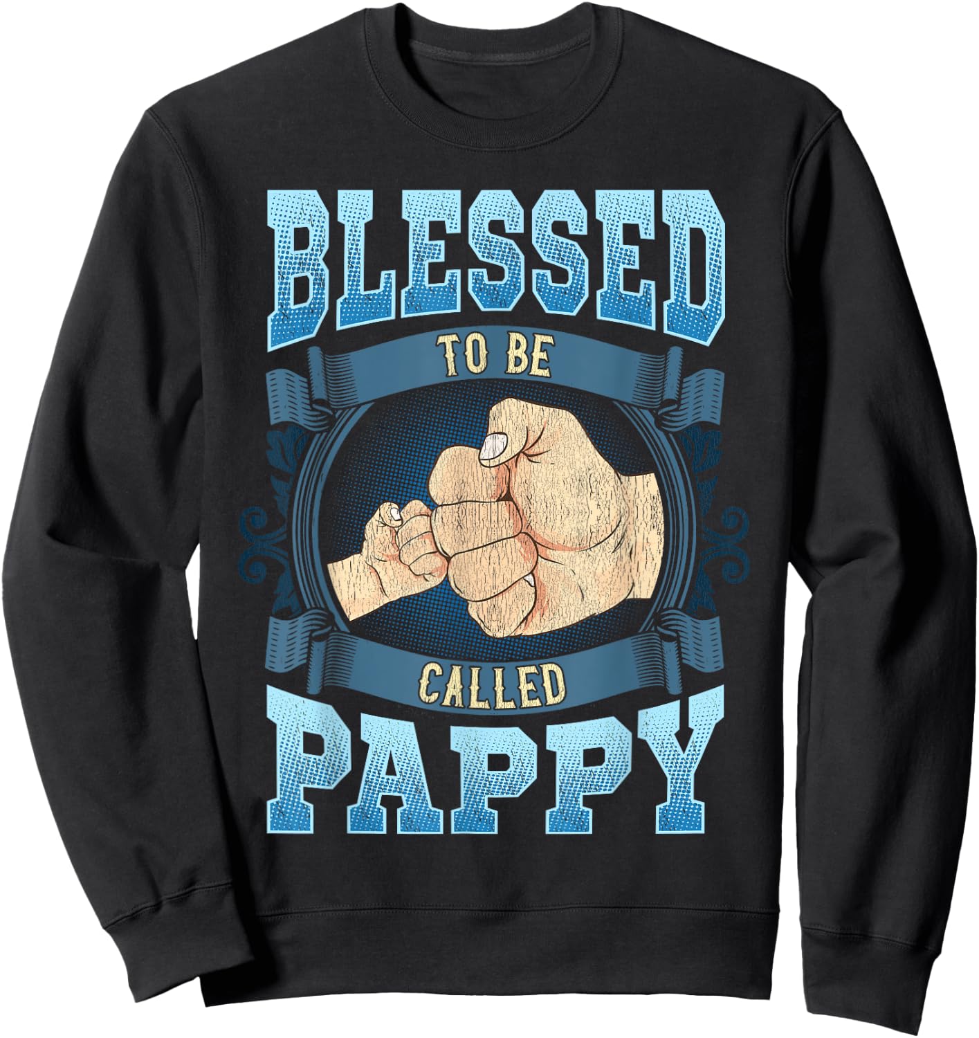 Blessed To Be Called Pappy Gifts Pappy Fathers Day Sweatshirt - Sweatshirt | Black