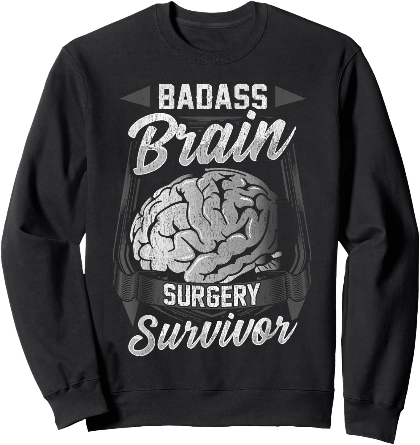 Badass Brain Surgery Survivor Neurosurgery Recovery Fun Gift Sweatshirt - Sweatshirt | Black
