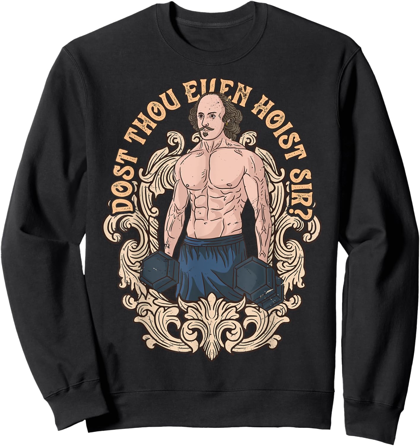 Dost Thou Even Hoist Sir Shakespeare Bodybuilder Gym Workout Sweatshirt - Sweatshirt | Black