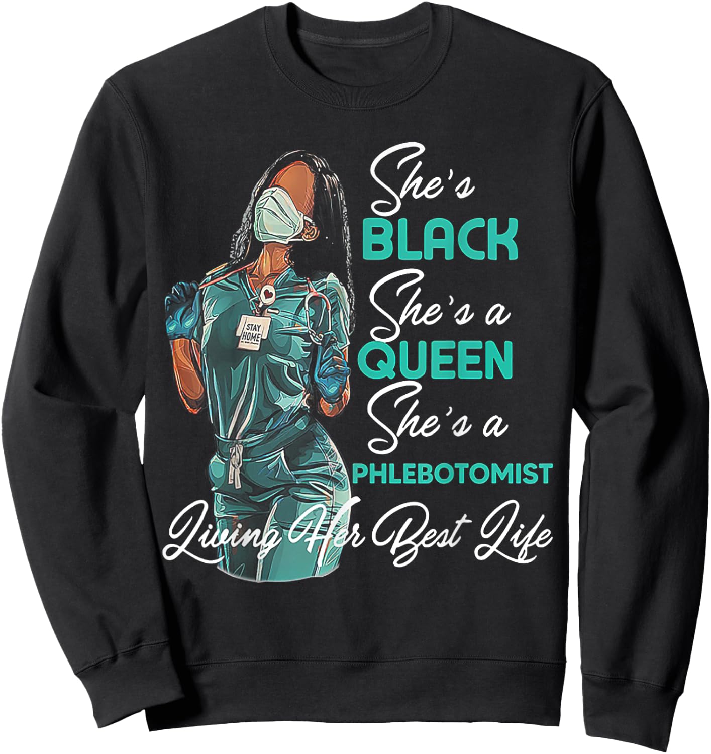 She's Black She's a Queen She's Phlebotomist Sweatshirt - Sweatshirt | Black