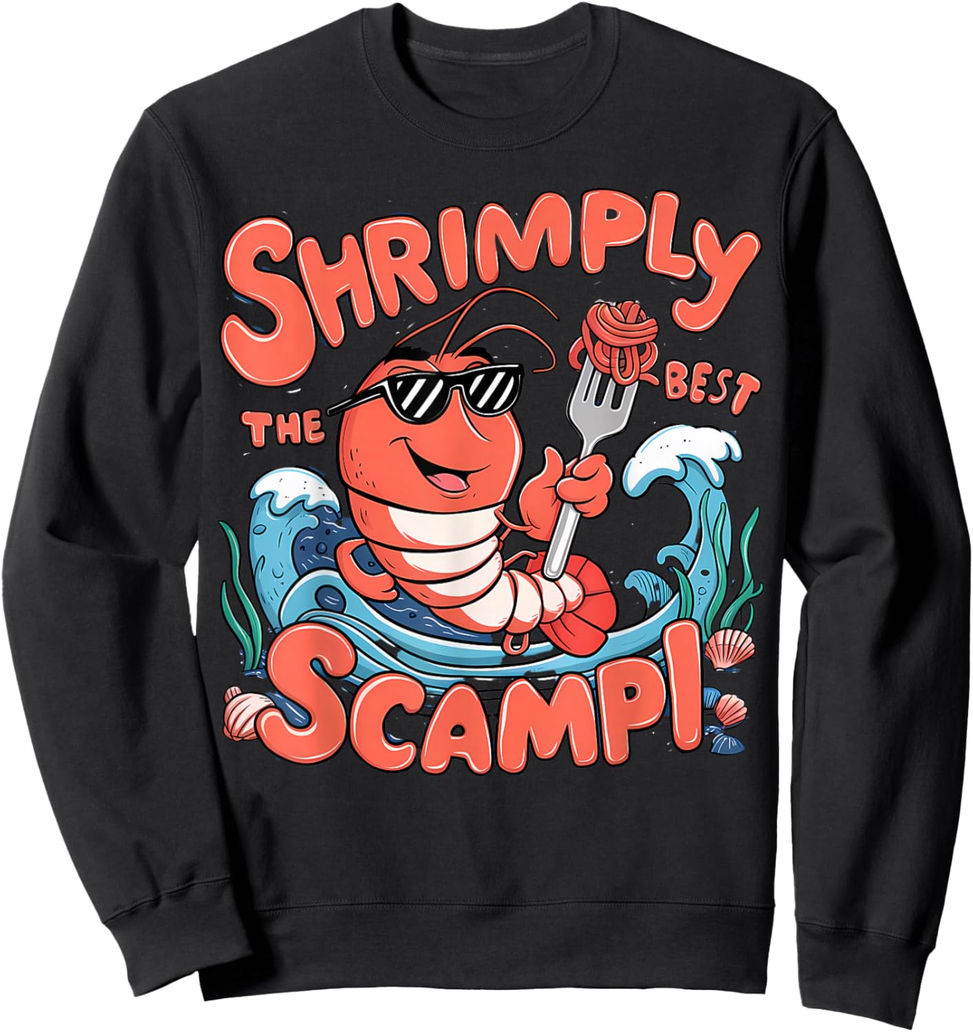 Shrimp Scampi Seafood Lover Funny Pun Men Women Kid Sweatshirt - Sweatshirt | Black