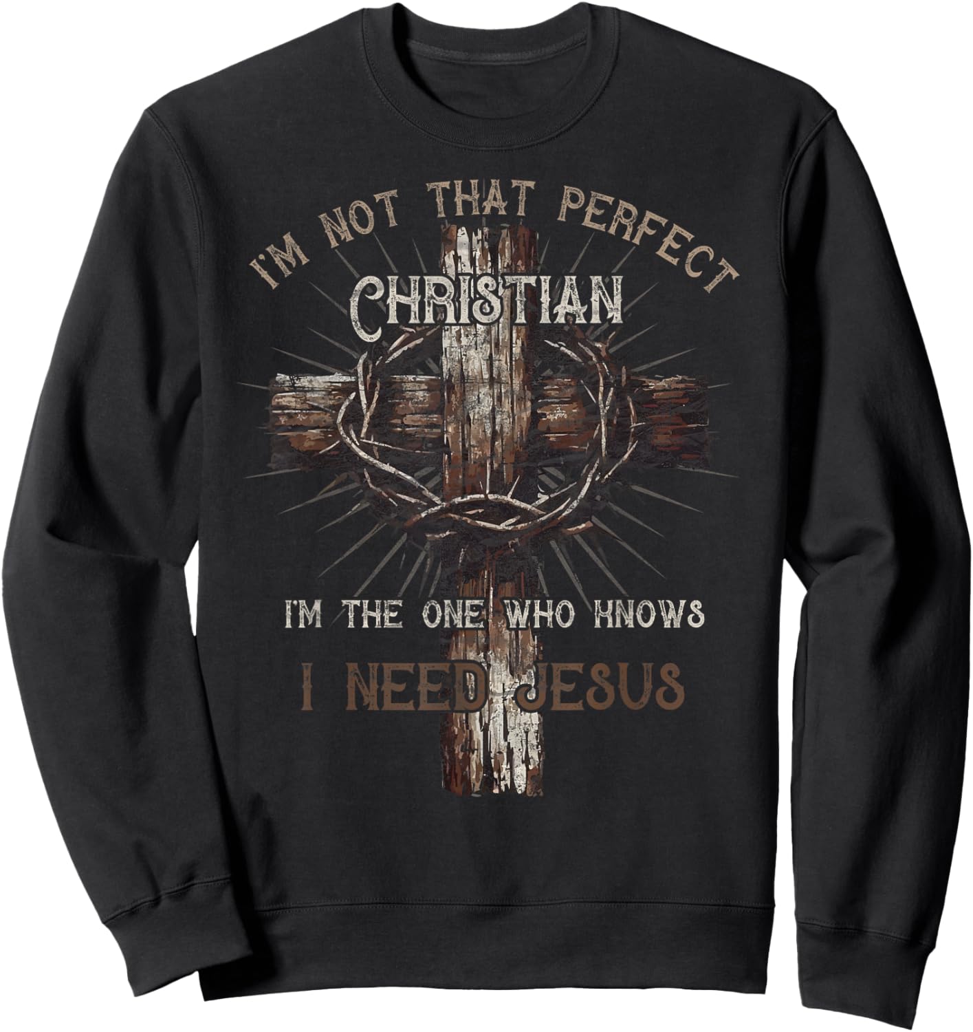 I'm Not That Perfect Christian Faith Jesus Cross Bible Lover Sweatshirt - Sweatshirt | Black