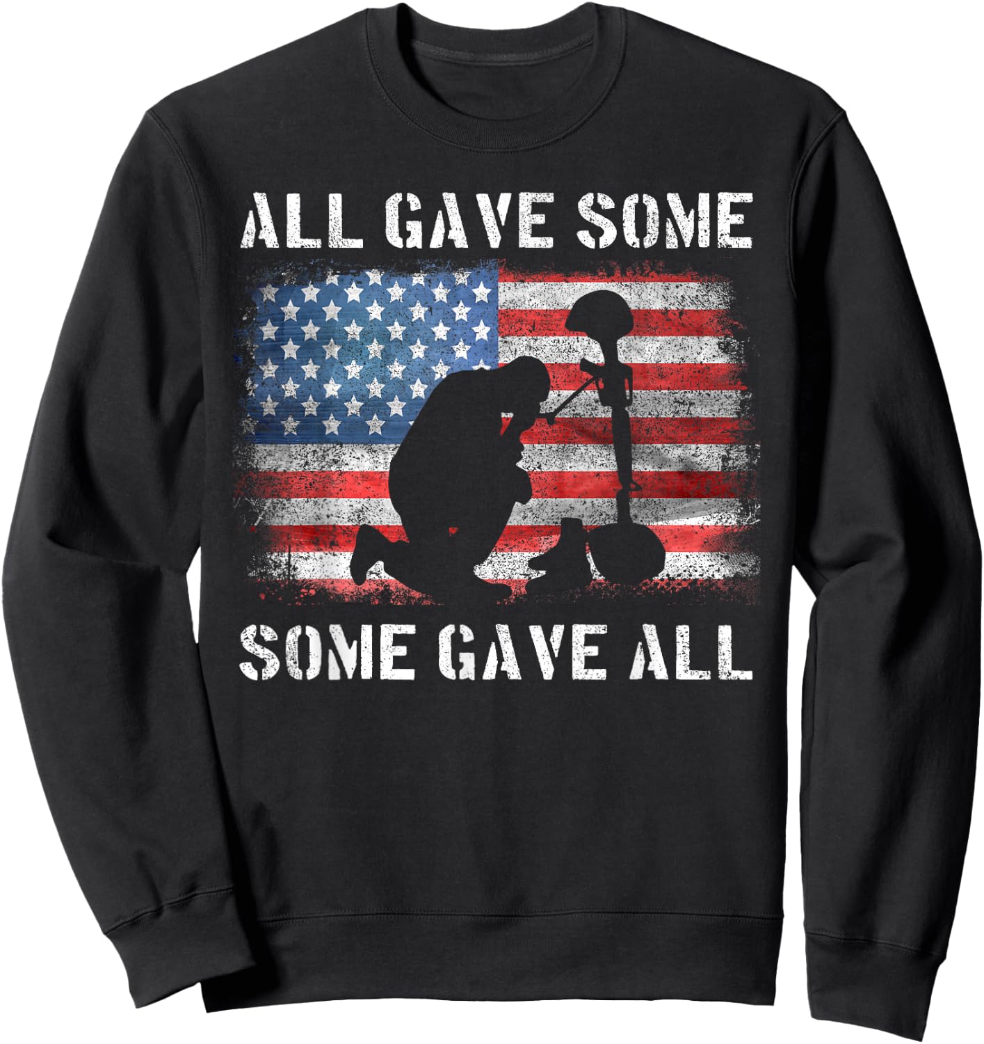 All Gave Some Some Gave All I Veteran & Memorial's Day Sweatshirt - Sweatshirt | Black